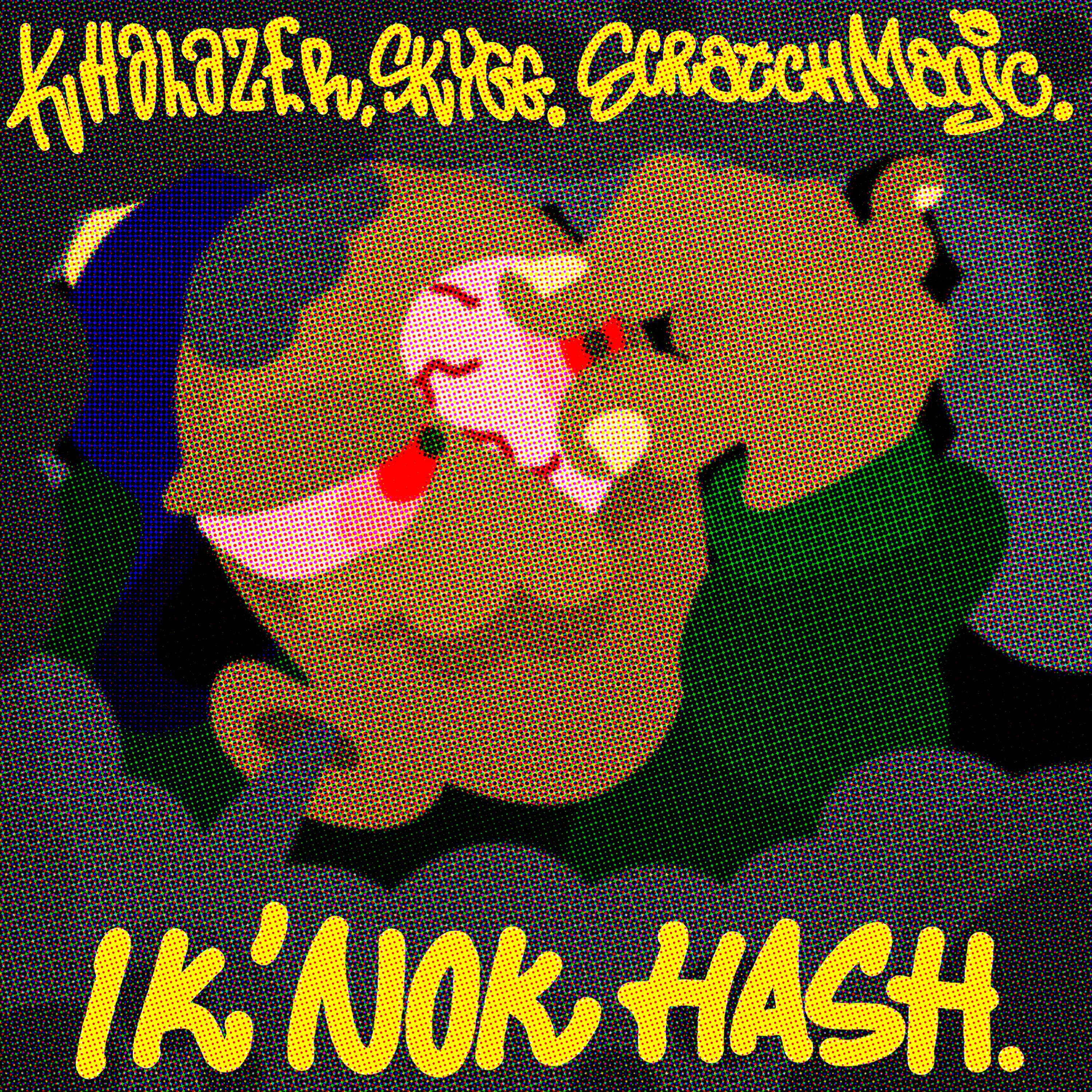 Постер альбома Ik' Nok Hash