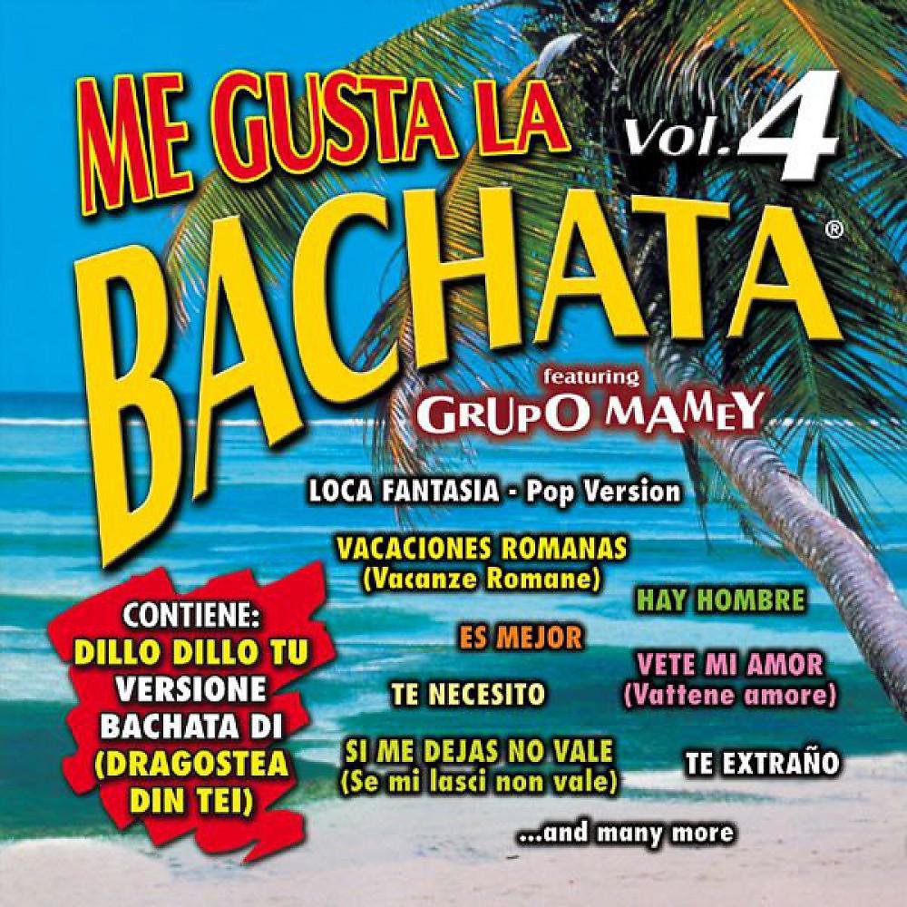 Постер альбома Me Gusta La Bachata Vol. 4
