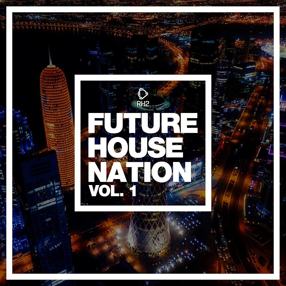 Постер альбома Future House Nation, Vol. 1