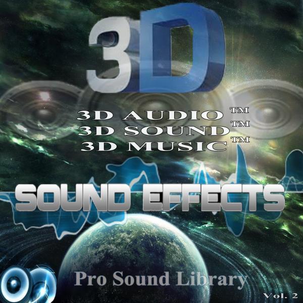 Постер альбома 3D Sound Effects Pro Sound Library Remastered in 3D Music TM, Vol. 2