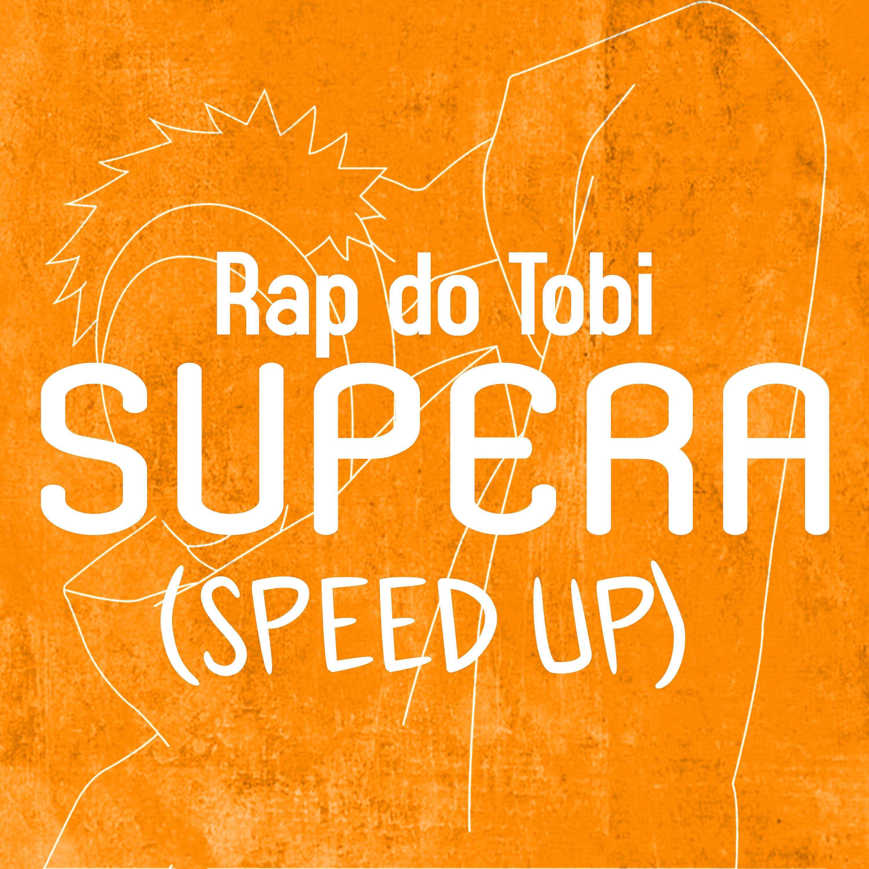 Постер альбома Rap do Tobi Supera (Speed Up)