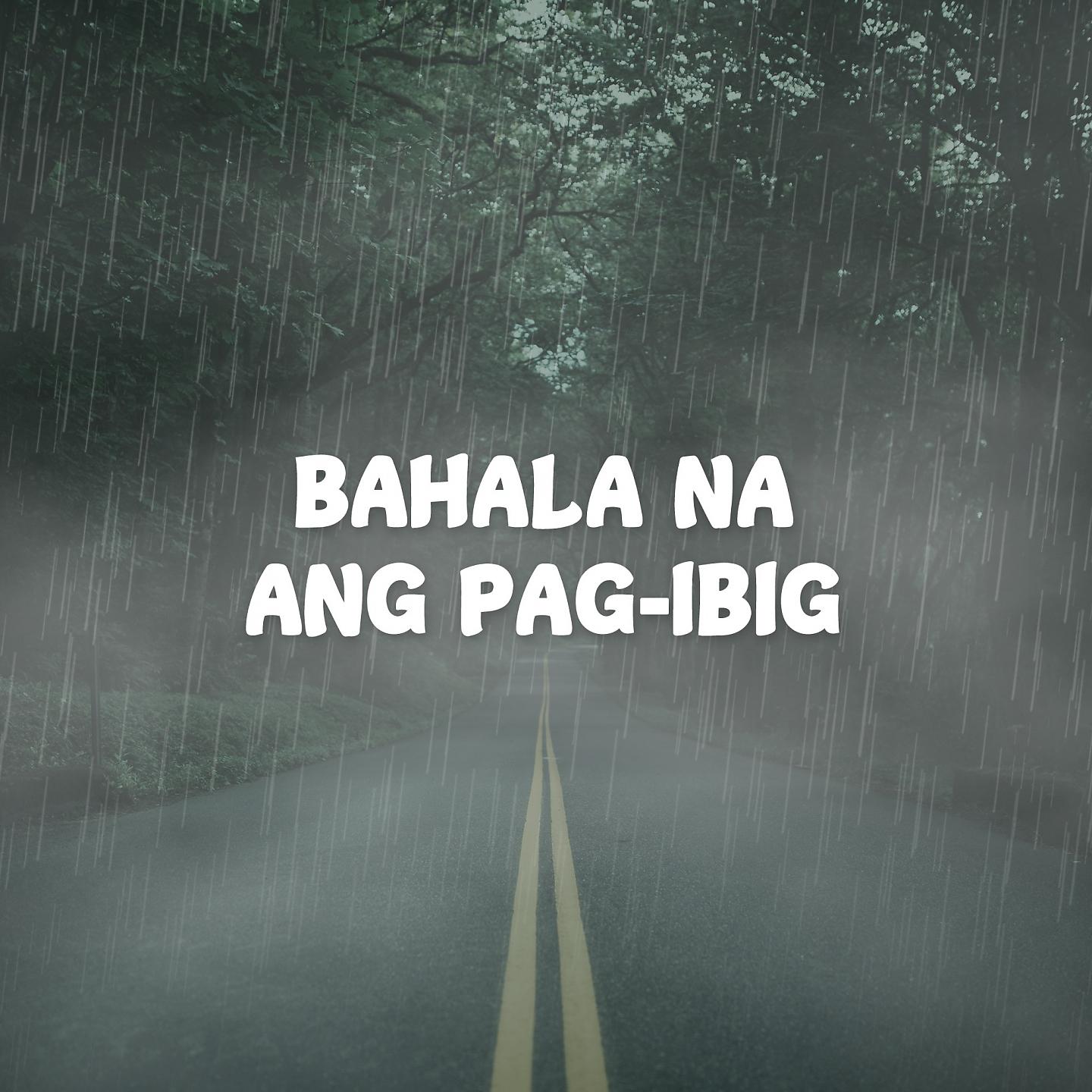 Постер альбома Bahala Na Ang Pag-Ibig