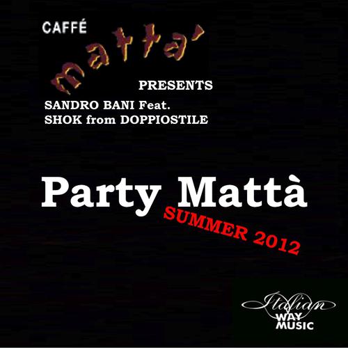 Постер альбома Party Mattà Summer 2012
