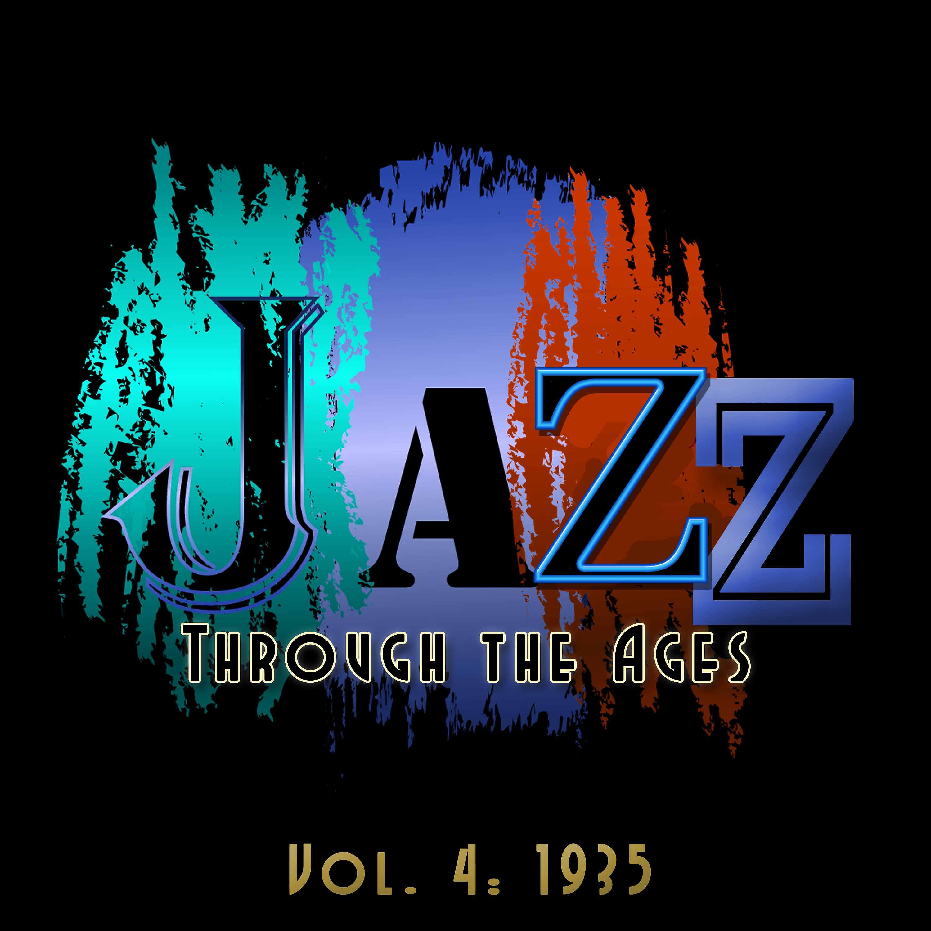Постер альбома Jazz Through the Ages, Vol. 4: 1935