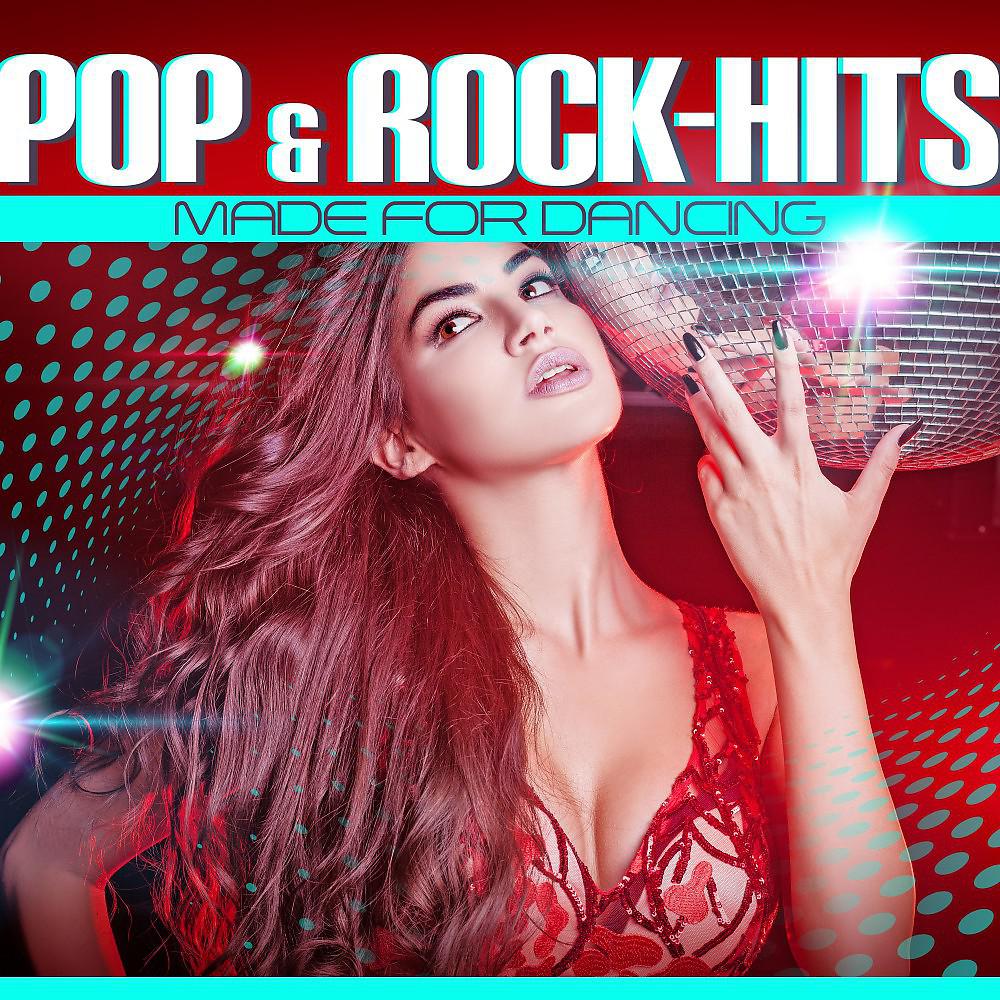 Постер альбома Pop & Rock Hits Made for Dancing