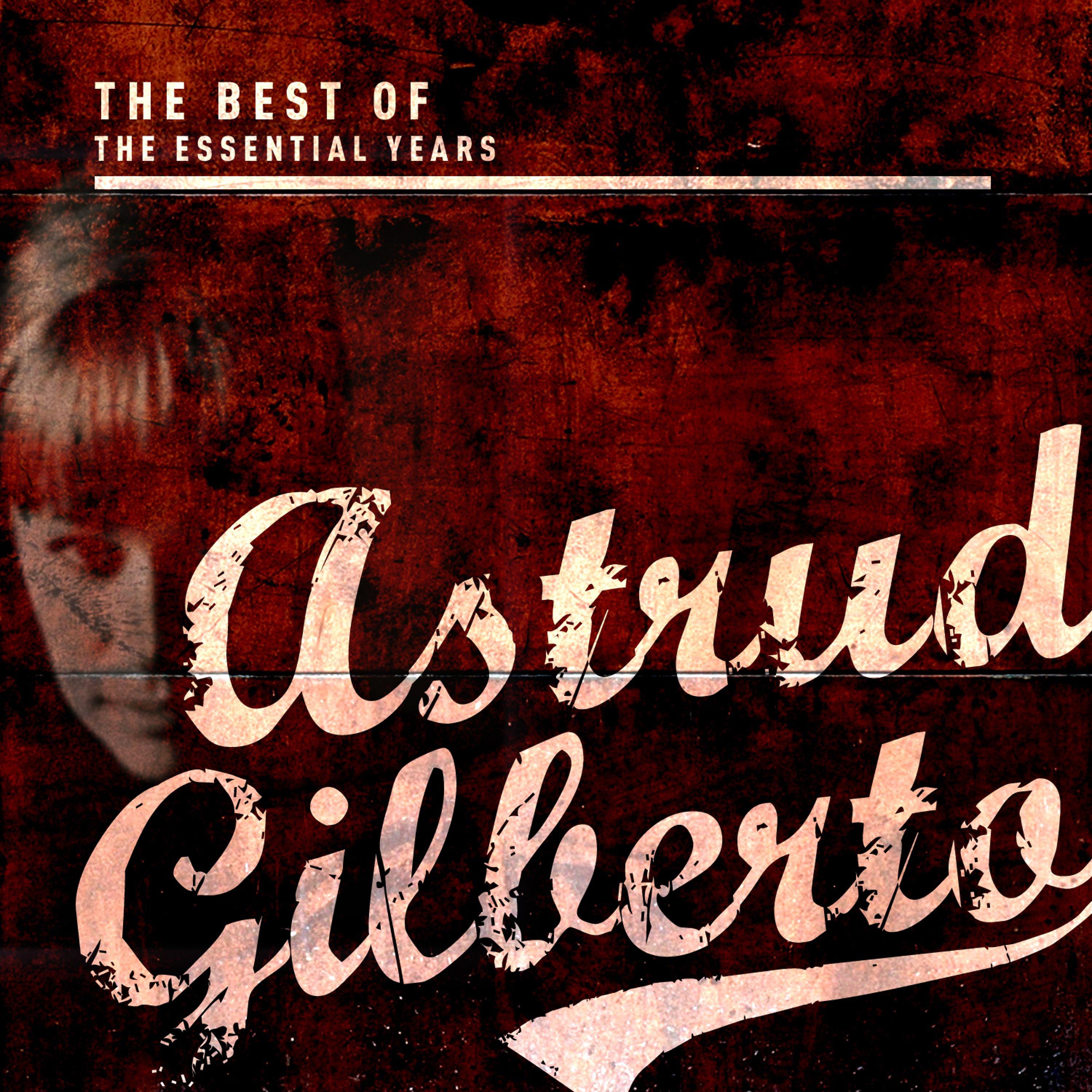 Постер альбома Best of the Essential Years: Astrud Gilberto