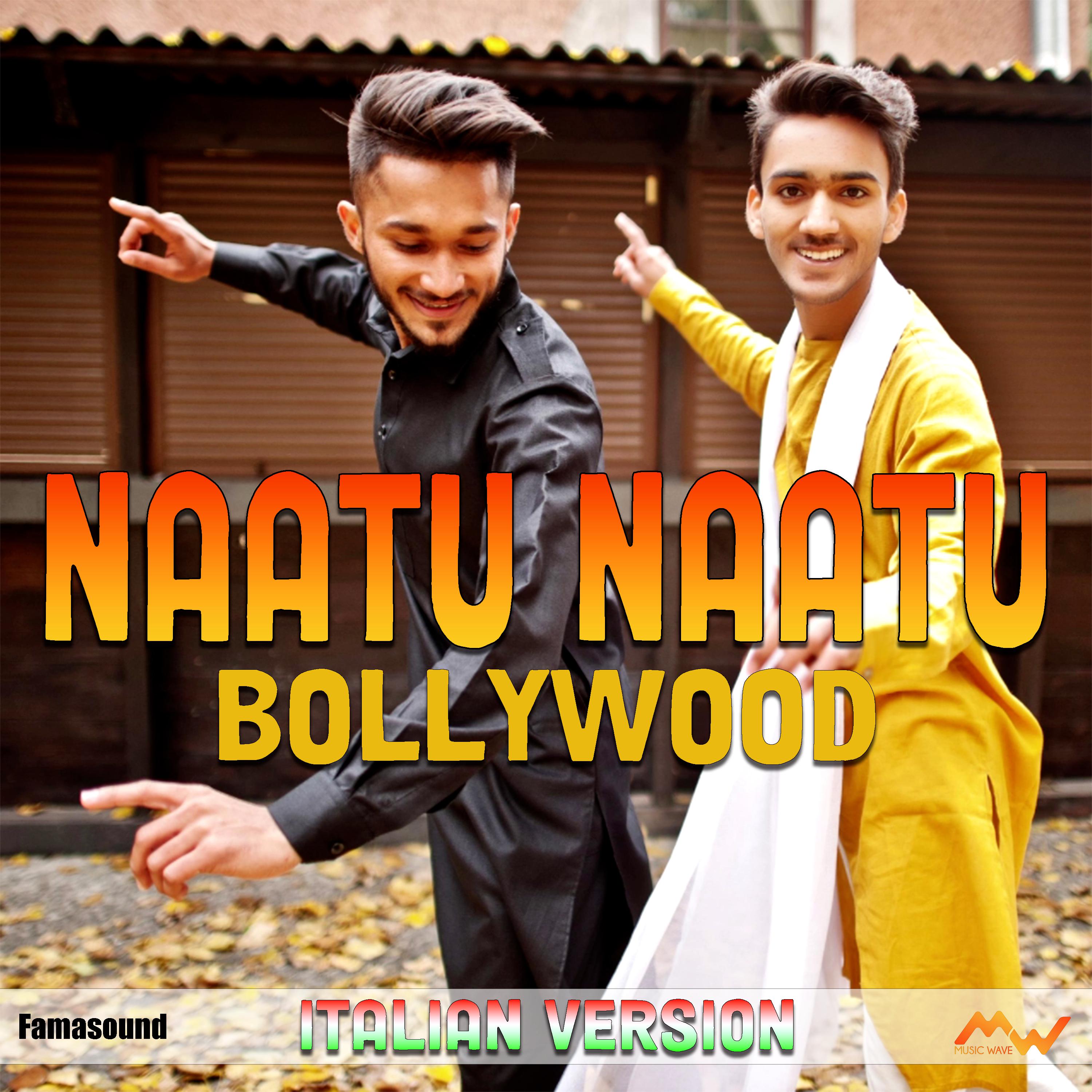 Постер альбома Naatu Naatu / Bollywood