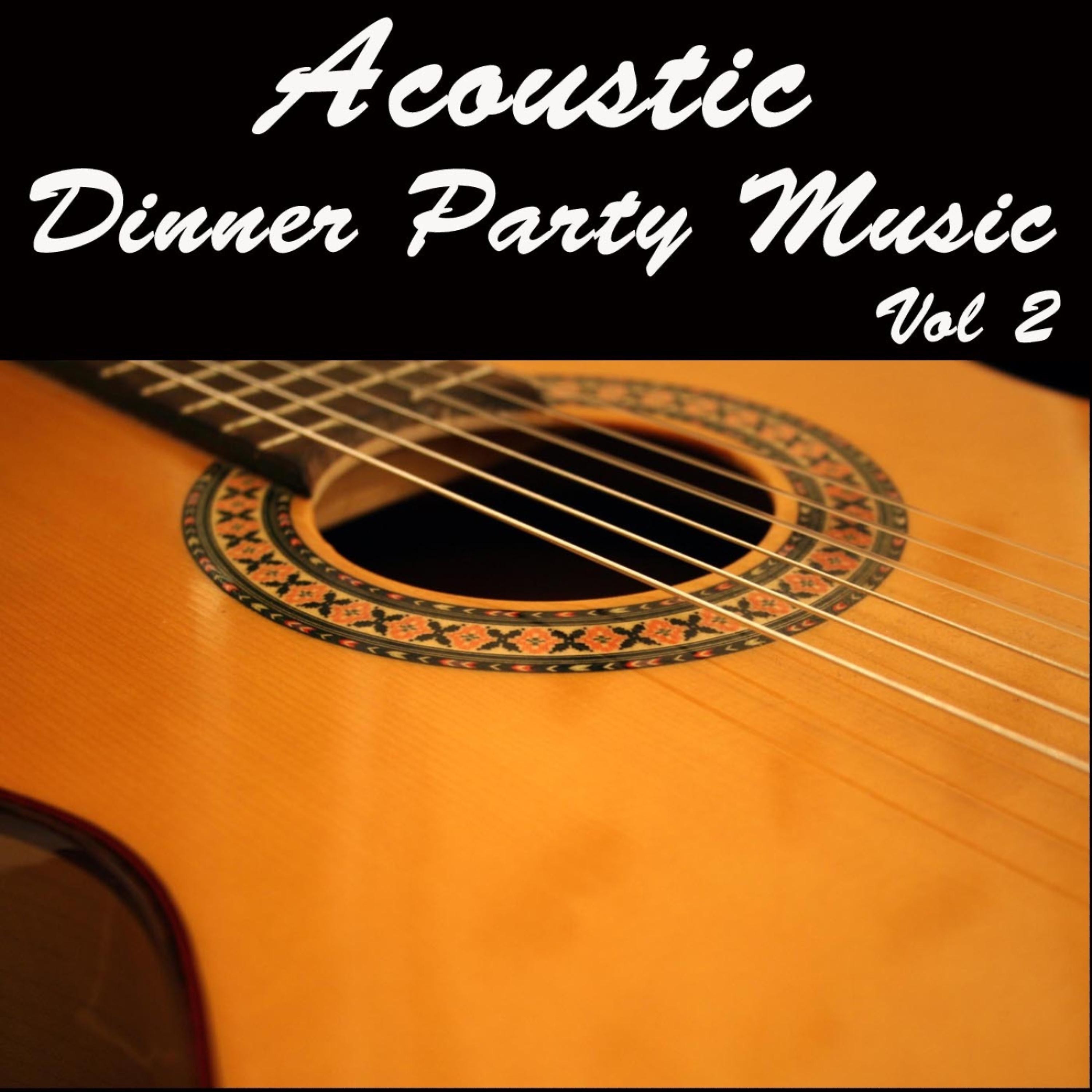 Постер альбома Acoustic Dinner Party Music, Vol 2