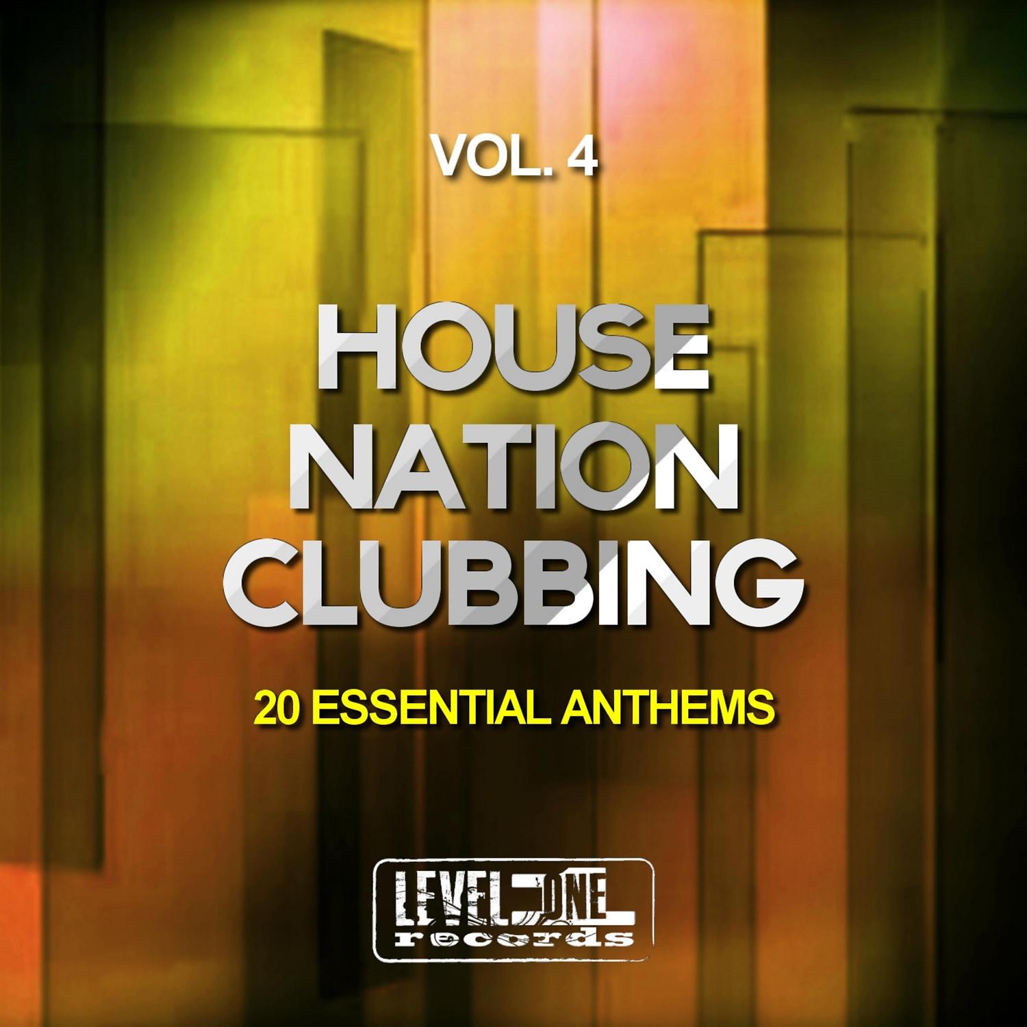 Постер альбома House Nation Clubbing, Vol. 4 (20 Essential Anthems)