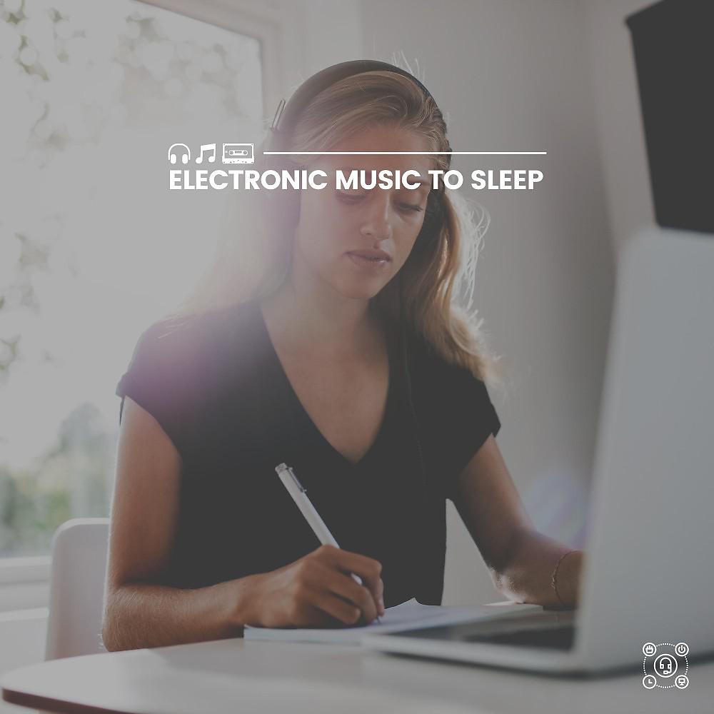 Постер альбома Electronic Music to Sleep