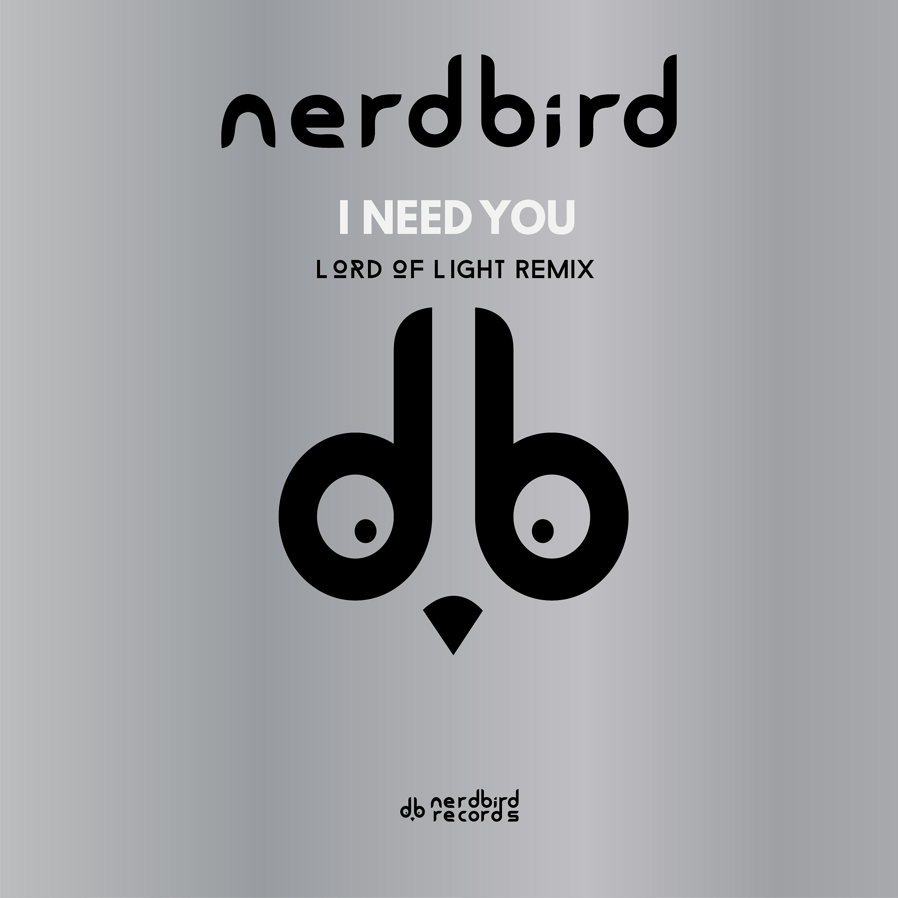 Постер альбома I Need You (Lord of Light Remix)