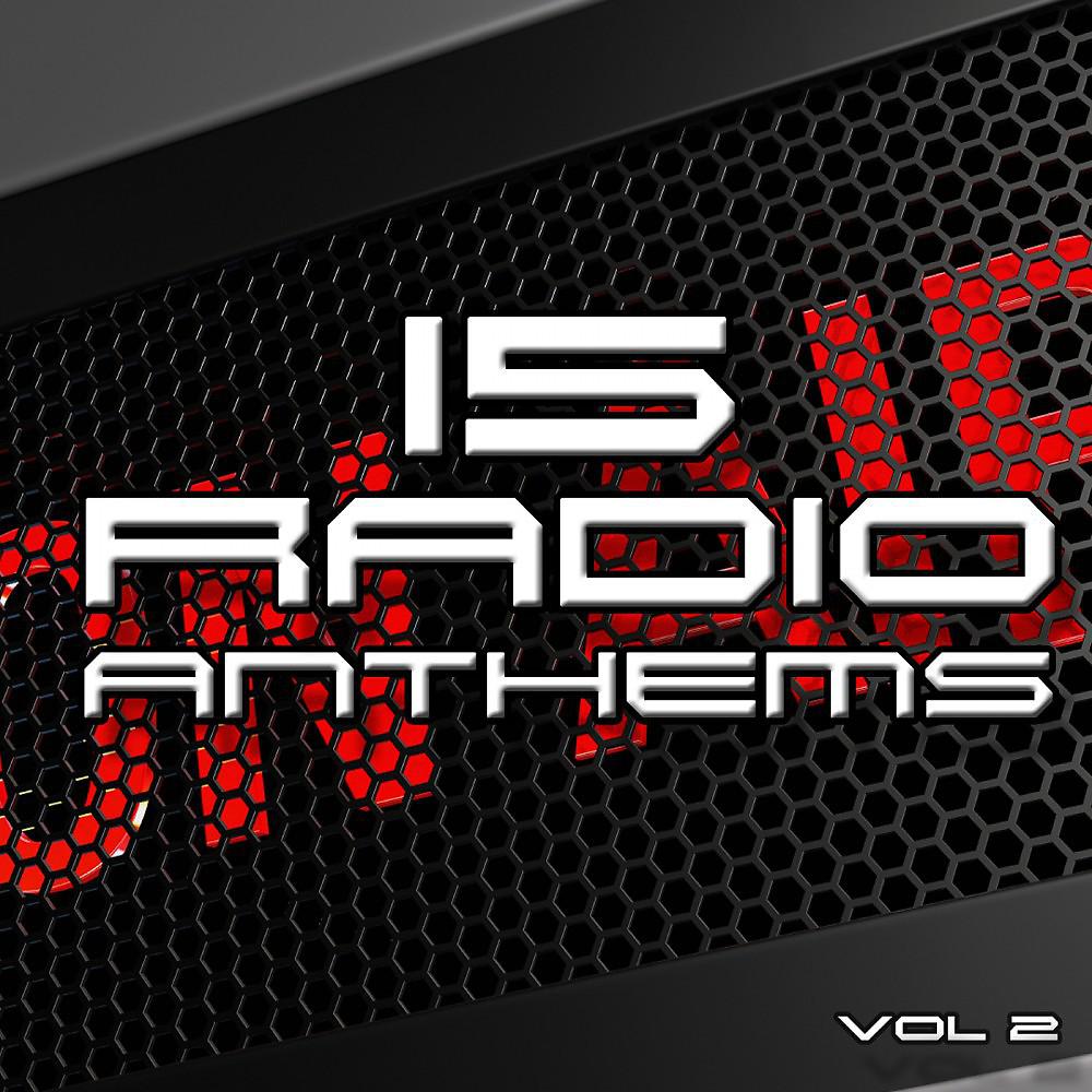 Постер альбома 15 Radio Anthems, Vol. 2