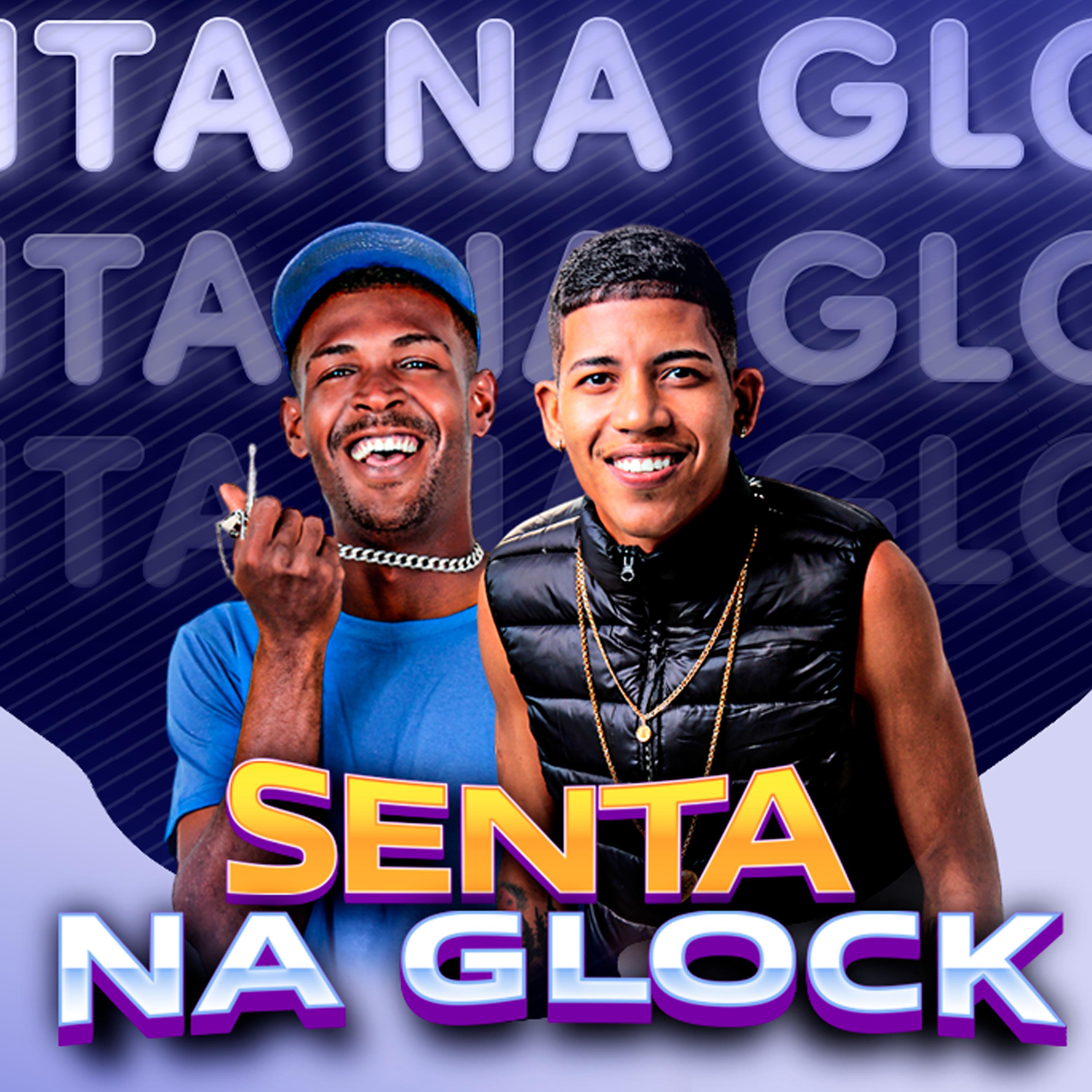 Постер альбома Senta na Glock