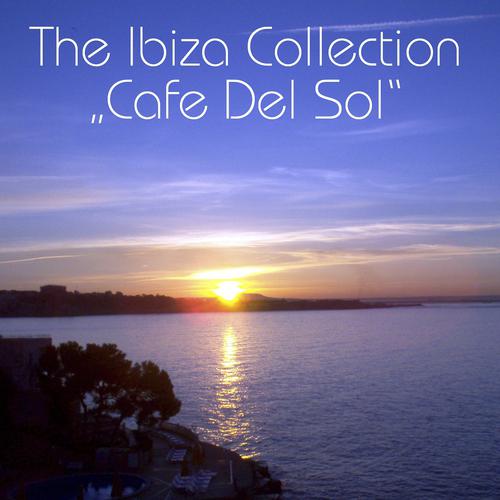 Постер альбома The Ibiza Collection 'Cafe Del Sol'