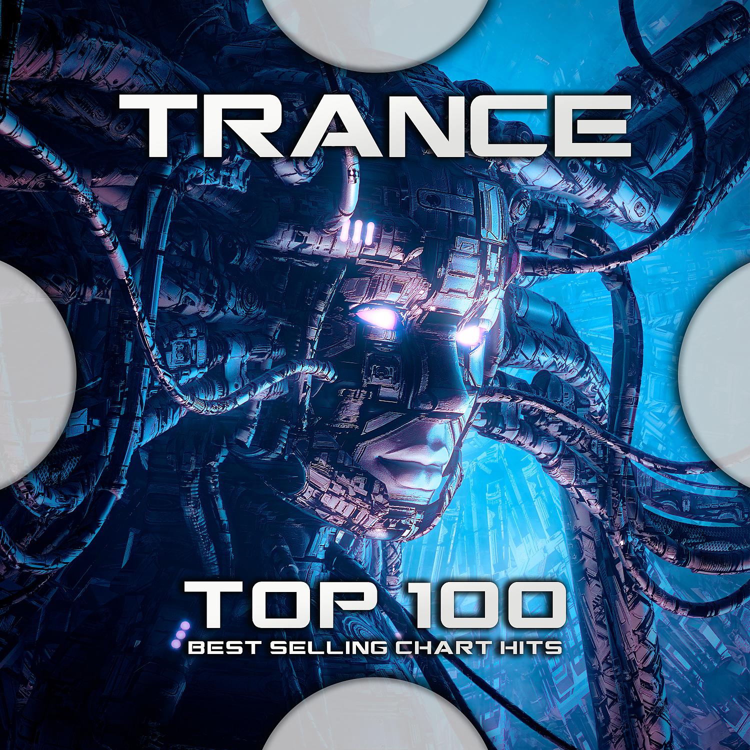 Постер альбома Trance Top 100 Best Selling Chart Hits