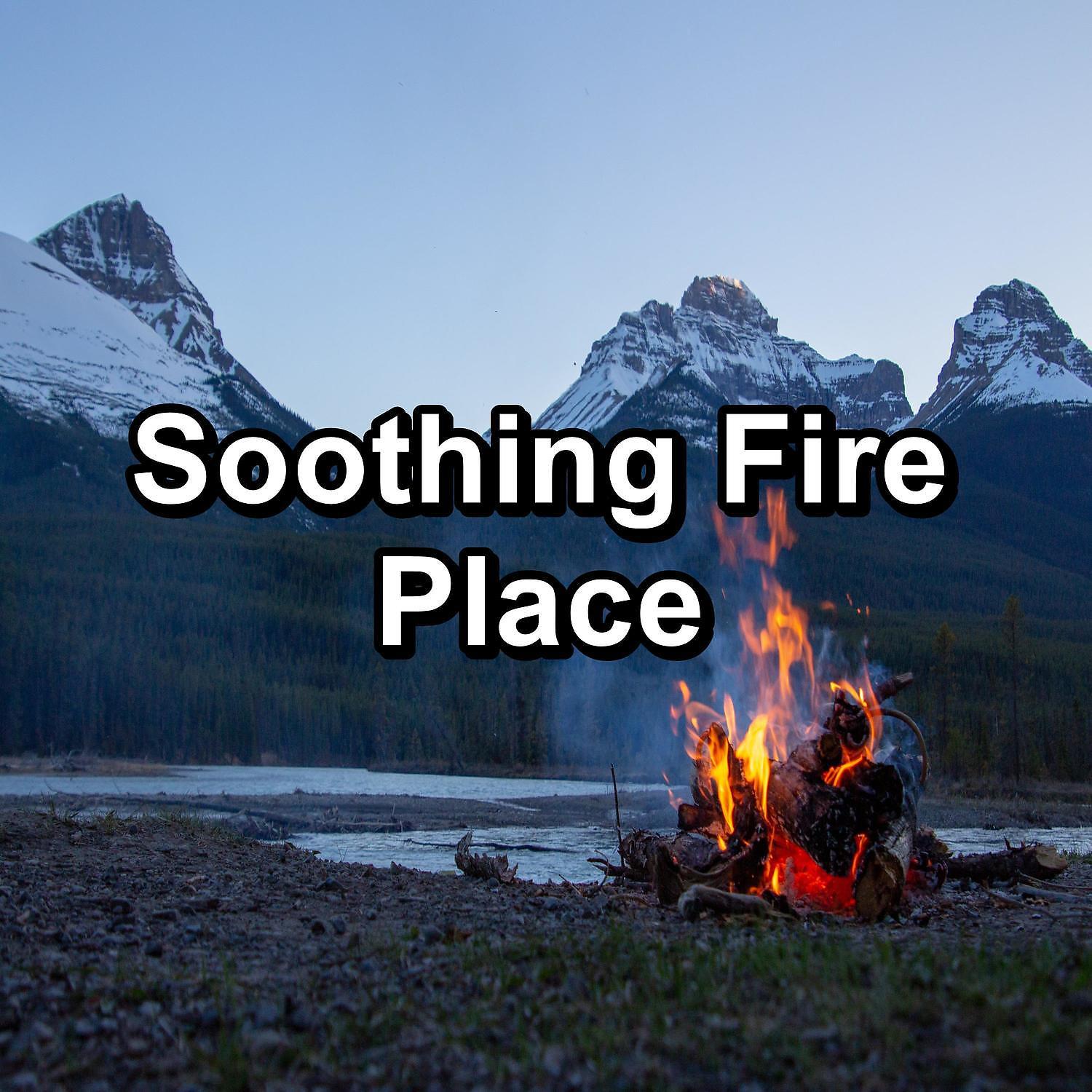 Постер альбома Soothing Fire Place