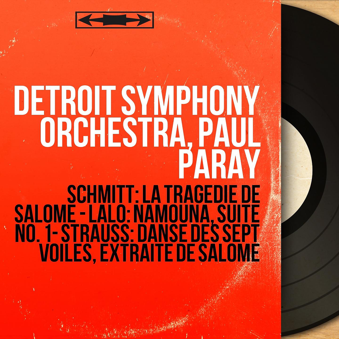 Постер альбома Schmitt: La tragédie de Salomé - Lalo: Namouna, suite No. 1 - Strauss: Danse des sept voiles, extraite de Salomé