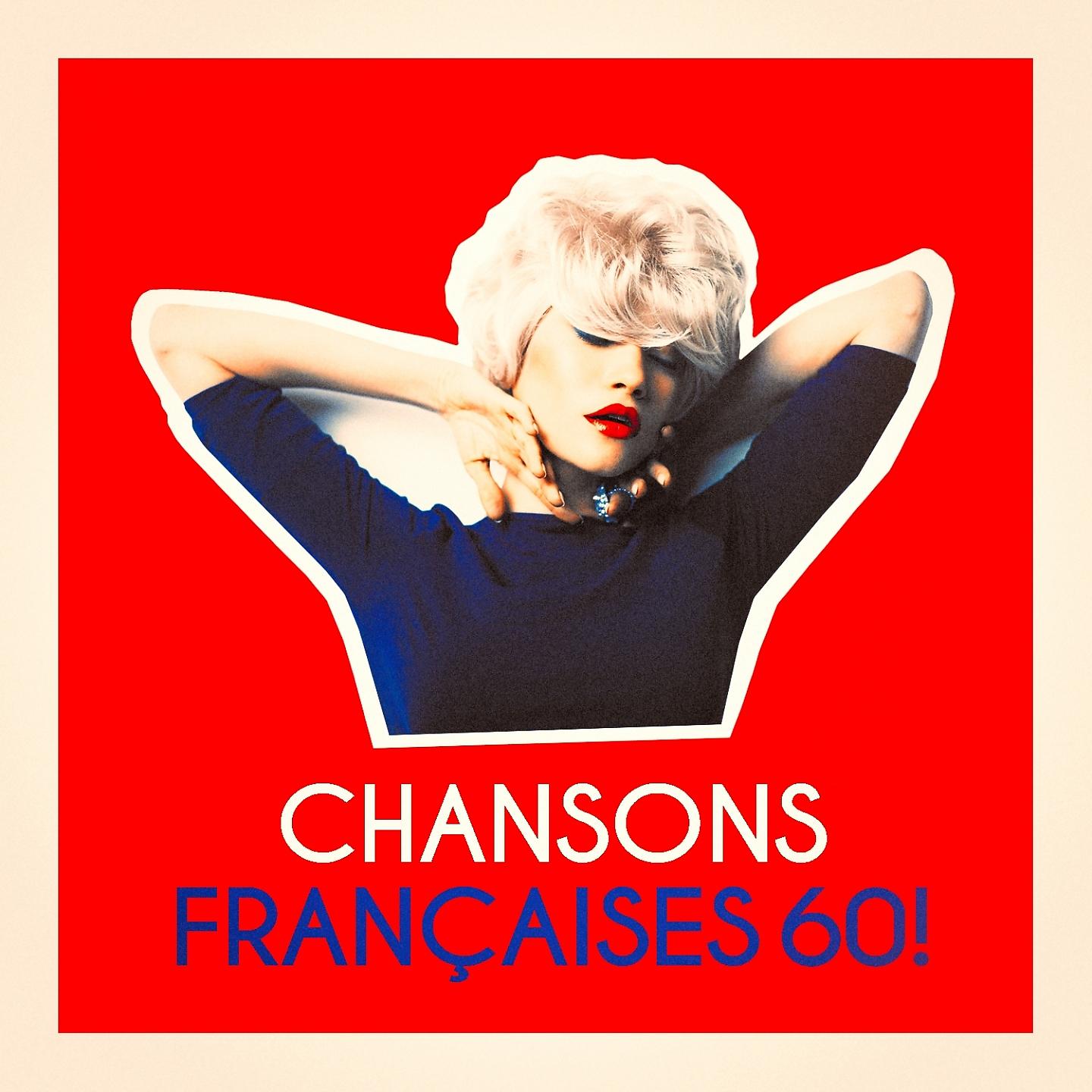 Постер альбома Chansons françaises 60 !