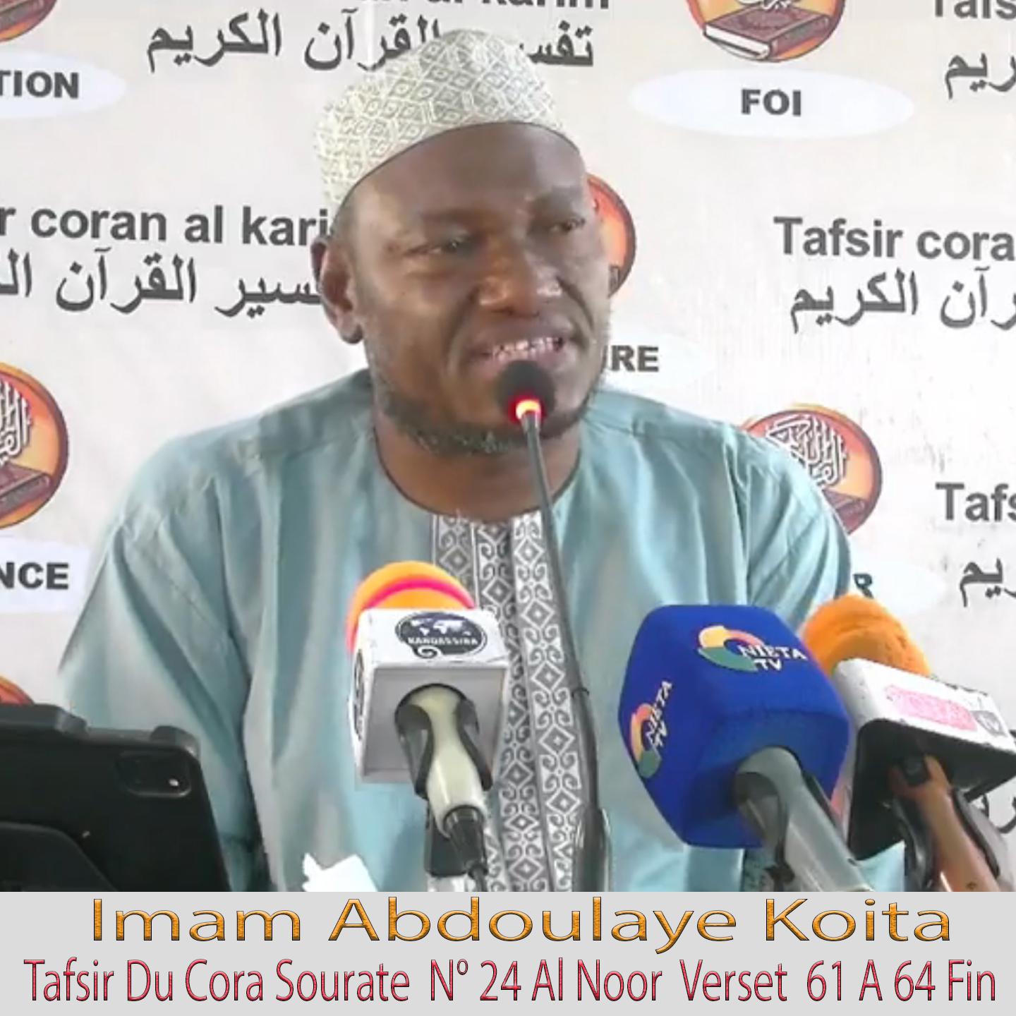 Постер альбома Imam Abdoulaye Koita Tafsir Du Cora Sourate N° 24 Al Noor Verset 61 A 64 Fin