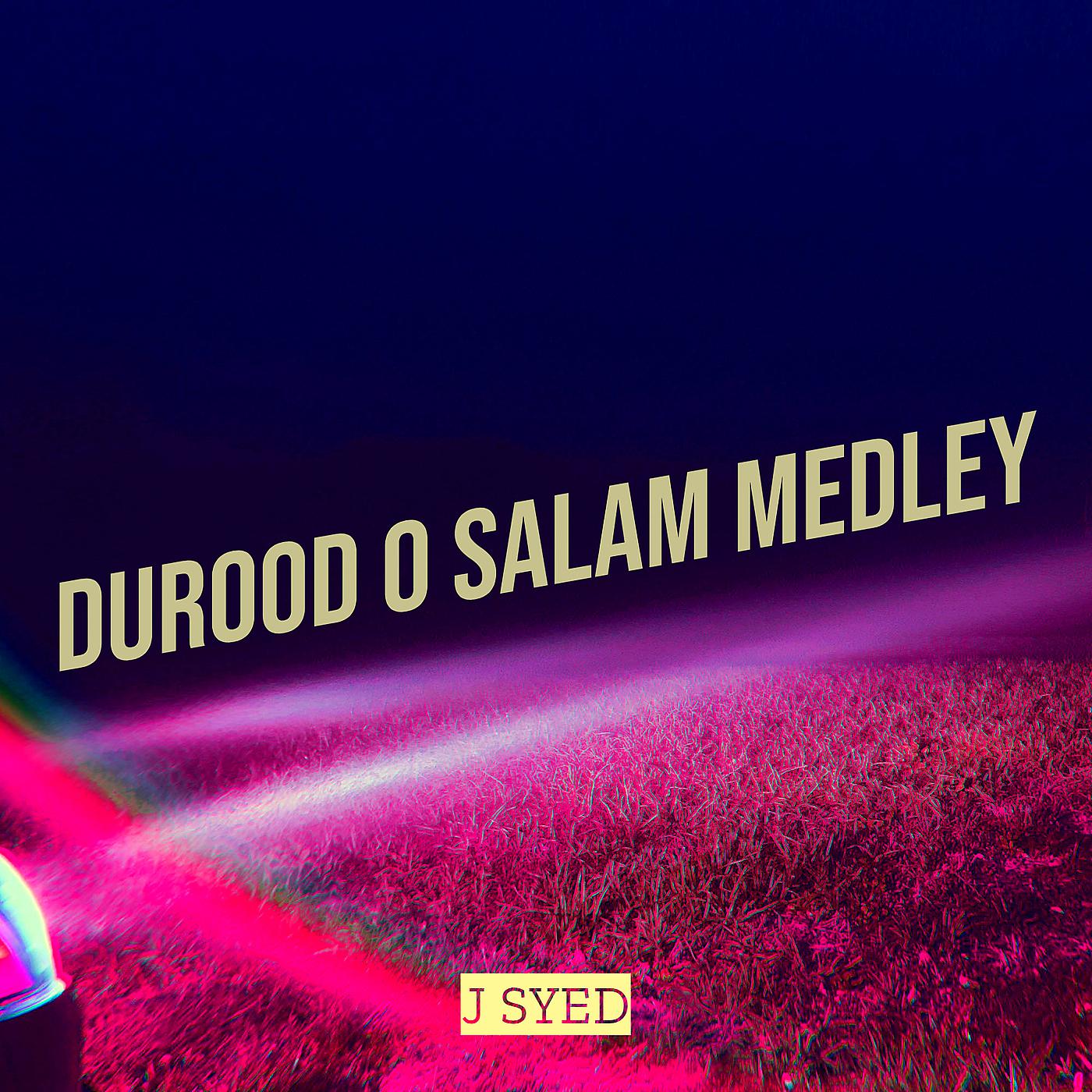 Постер альбома Durood O Salam Medley