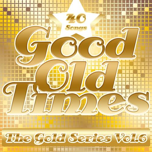 Постер альбома Good Old Times: The Gold Series, Vol. 6