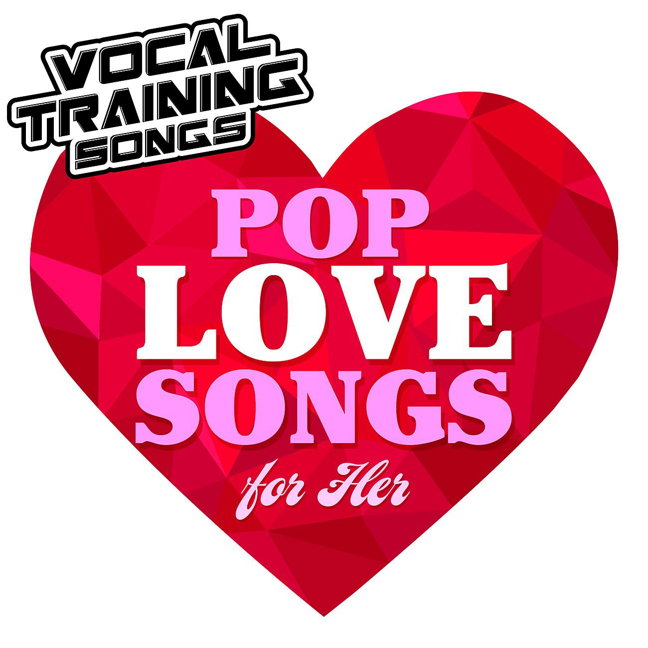 Постер альбома Pop Love Songs for Her - Vocal Training Songs