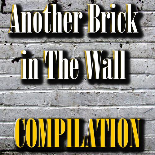 Постер альбома Another Brick In the Wall (Compilation)