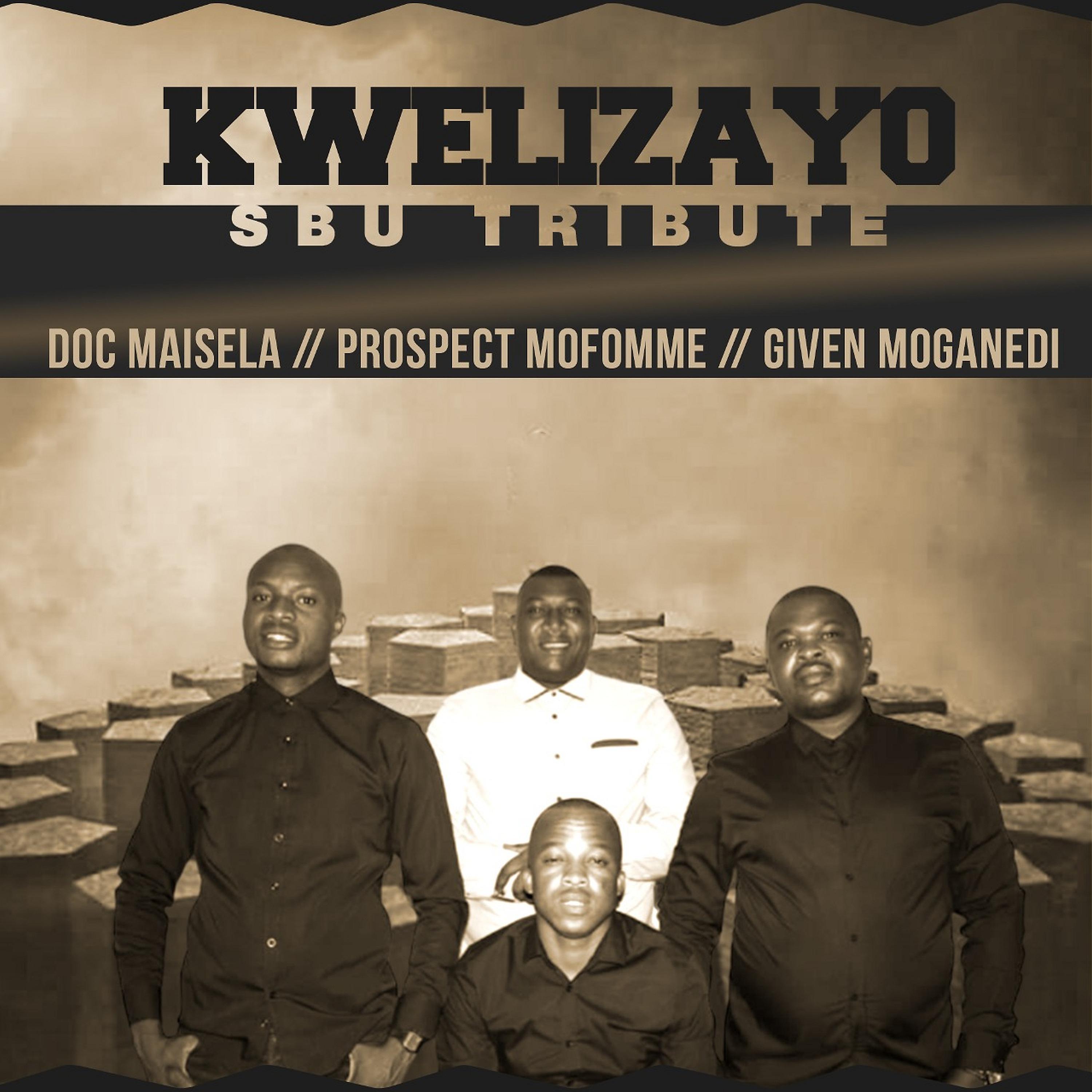 Постер альбома Kwelizayo Sbu Tribute
