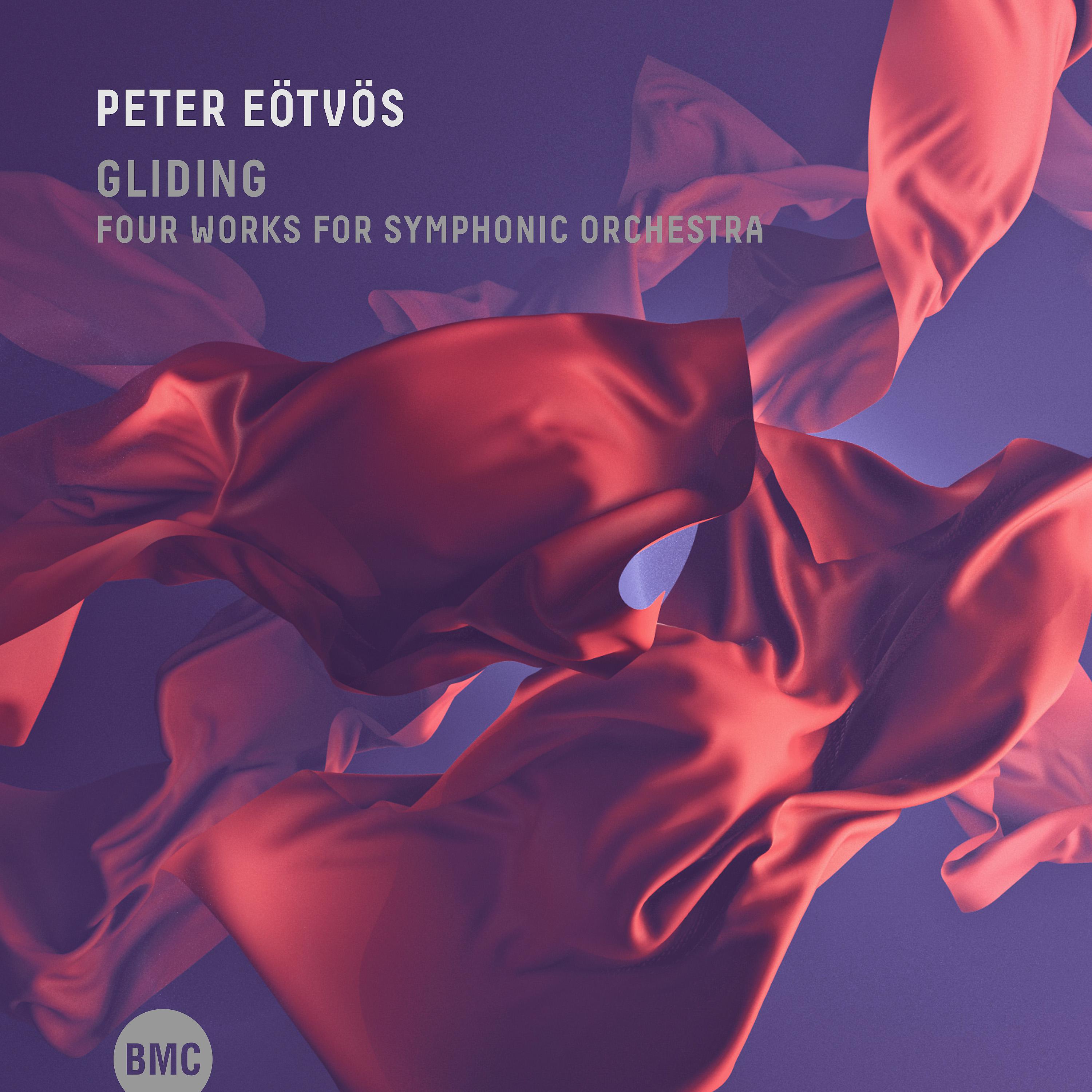 Постер альбома Eötvös: Gliding - Four Works for Symphonic Orchestra
