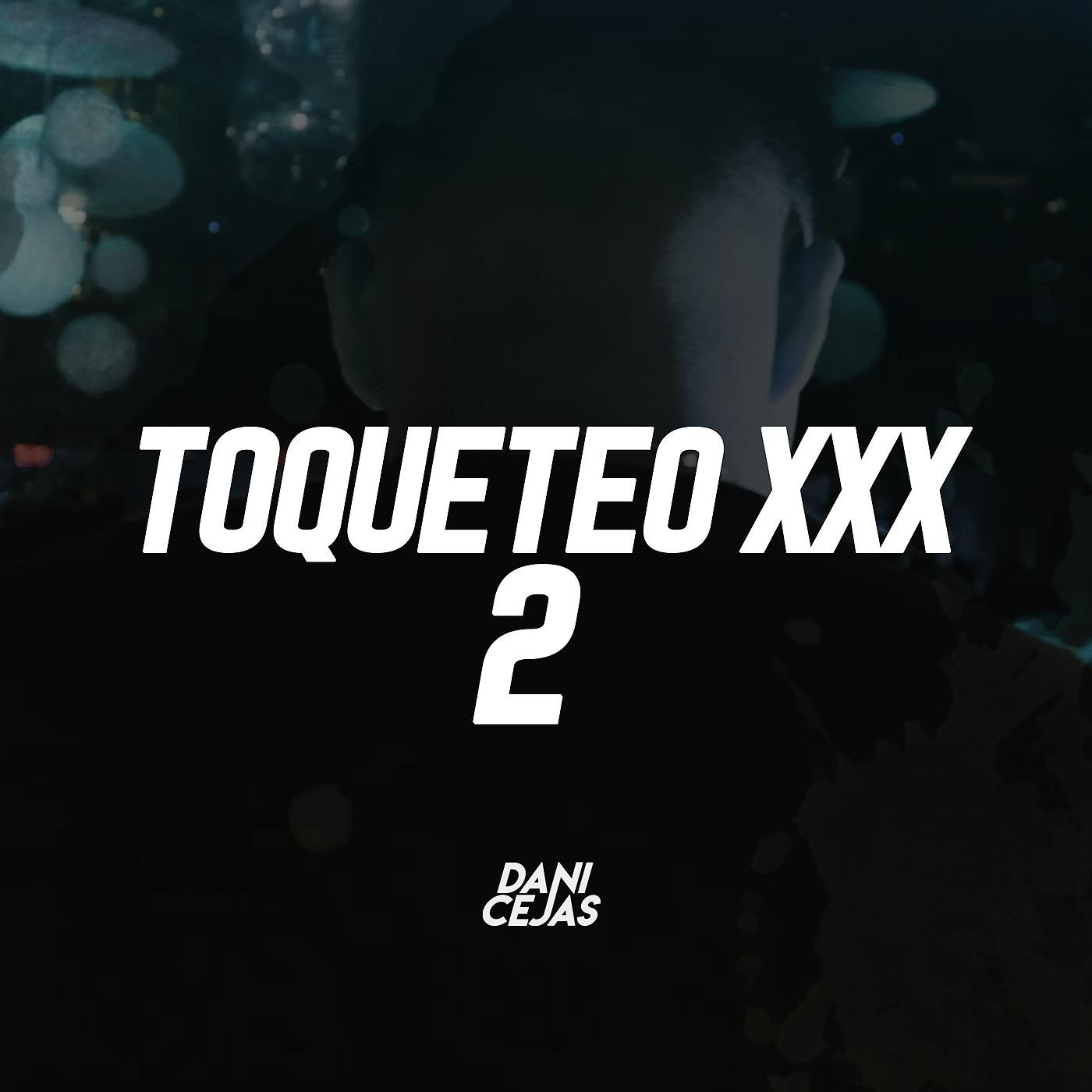 Постер альбома Toqueteo XXX 2
