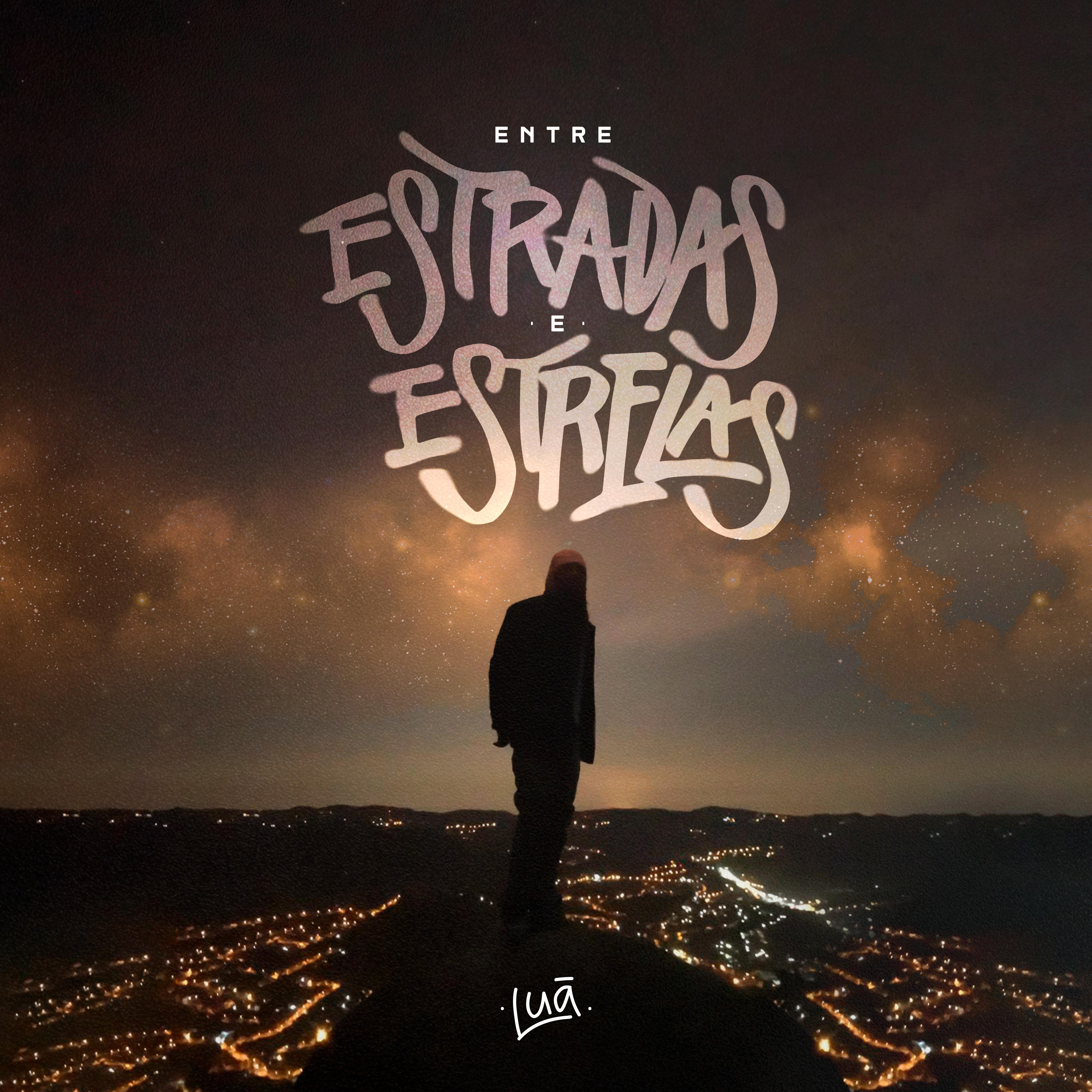 Постер альбома Entre Estradas e Estrelas