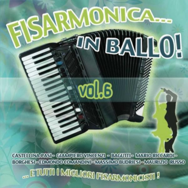 Постер альбома Fisarmonica in ballo! vol.6