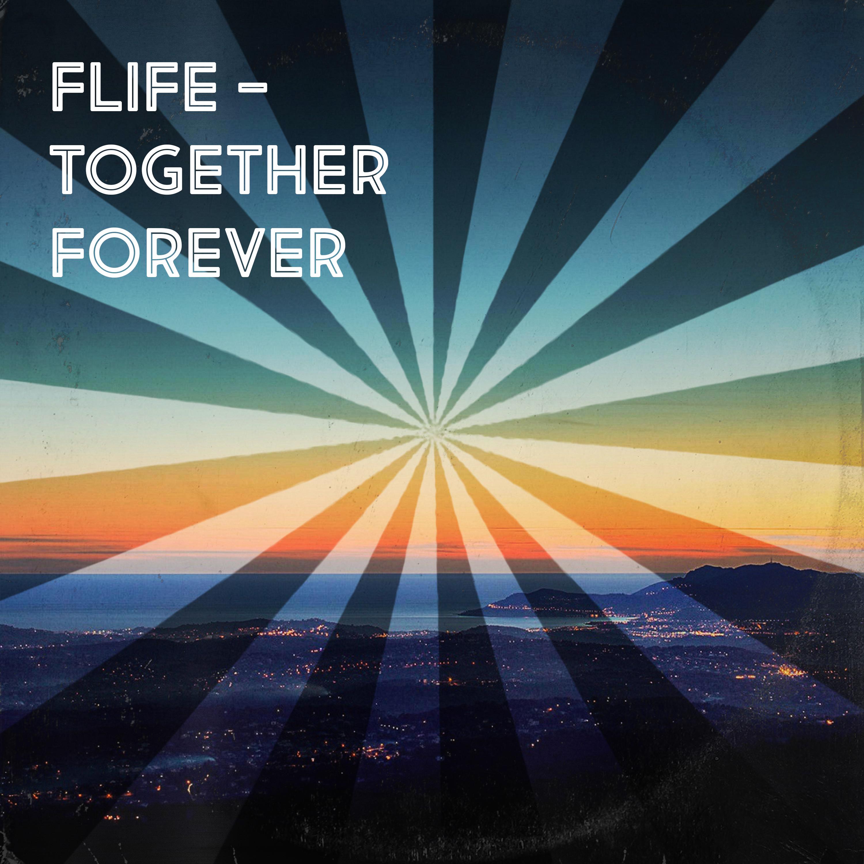 Постер альбома Flife - Together Forever