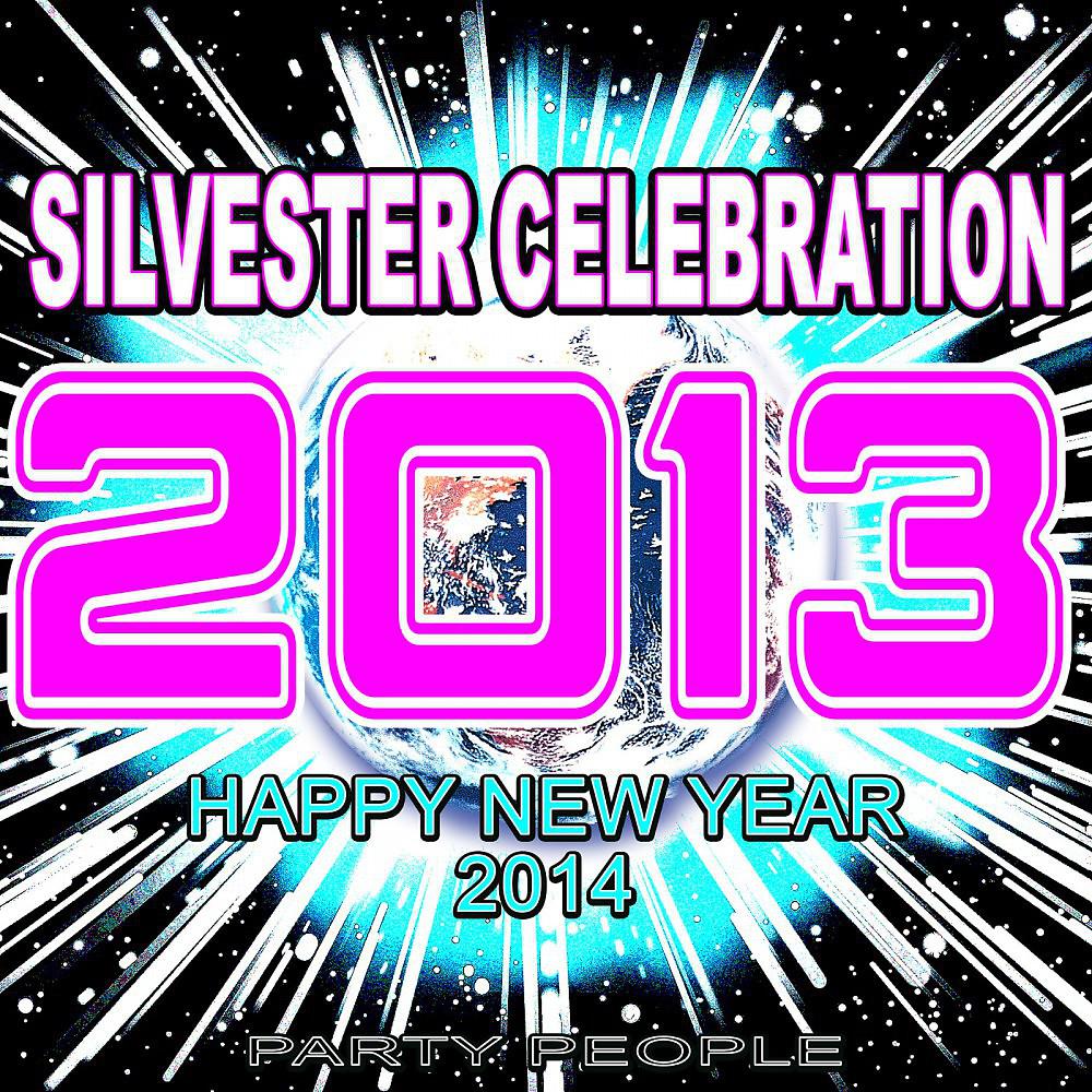 Постер альбома 2013 Silvester Celebration Happy New Year 2014