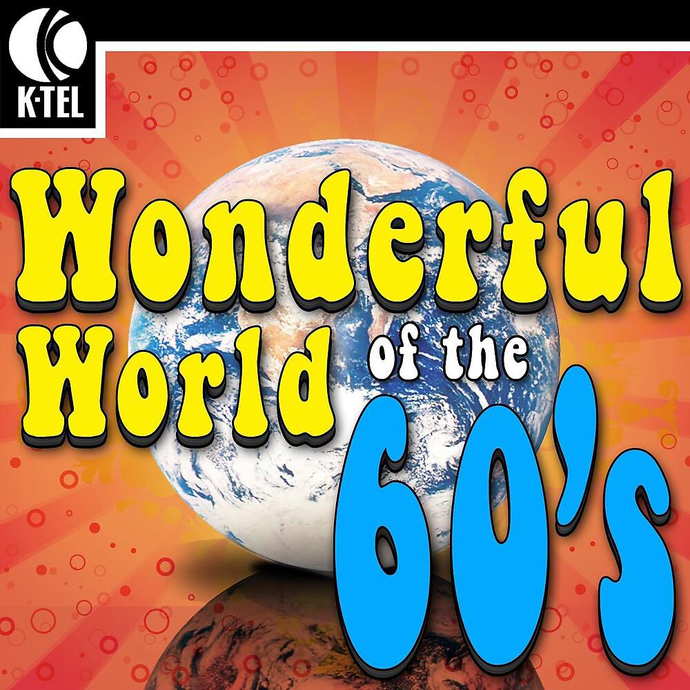 Постер альбома The Wonderful World of the 60's - 100 Hit Songs