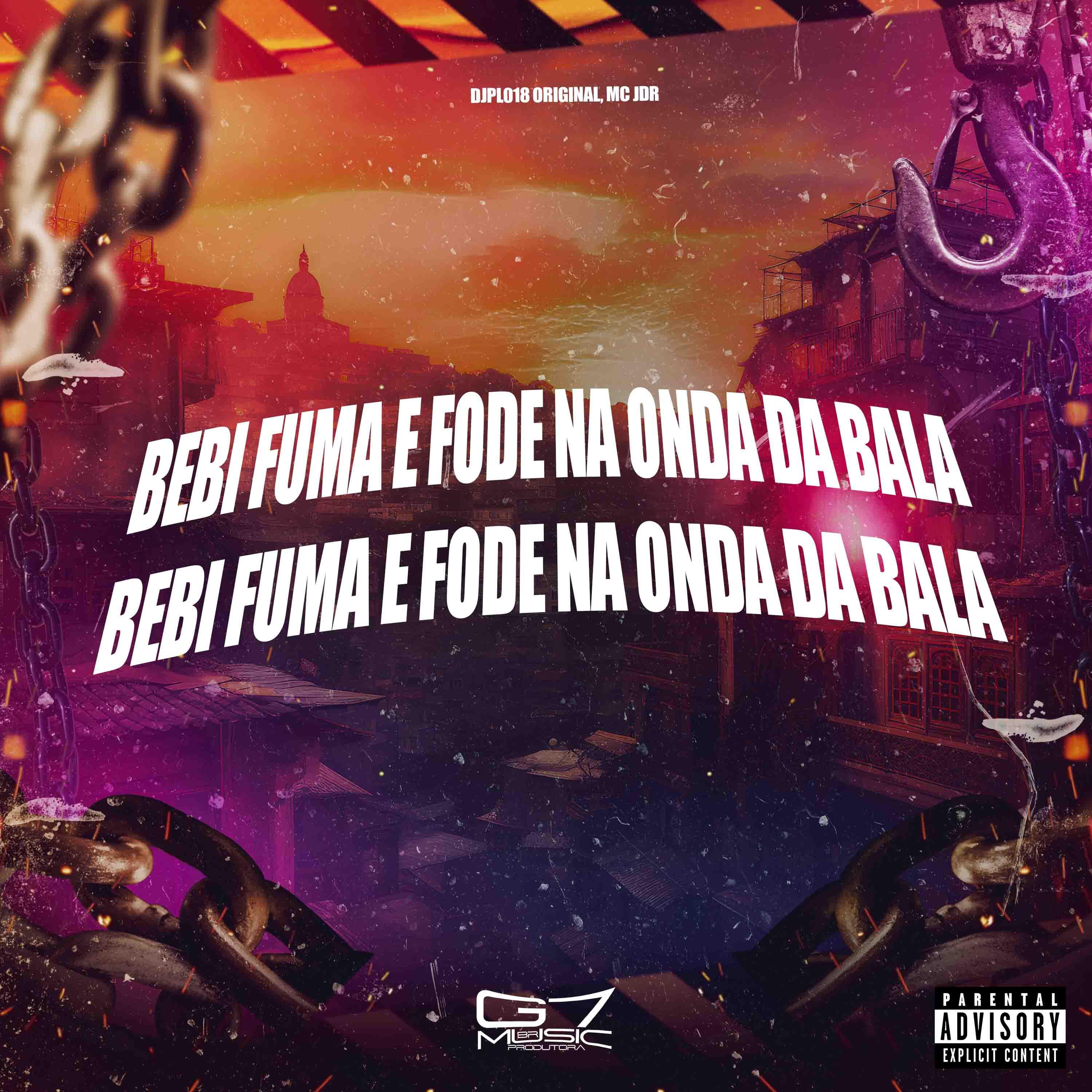 Постер альбома Bebi Fuma e Fode na Onda da Bala