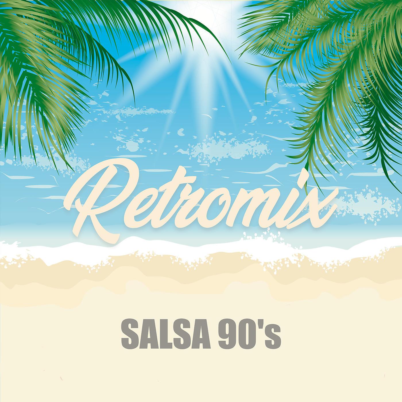 Постер альбома RetroMix Salsa 90's