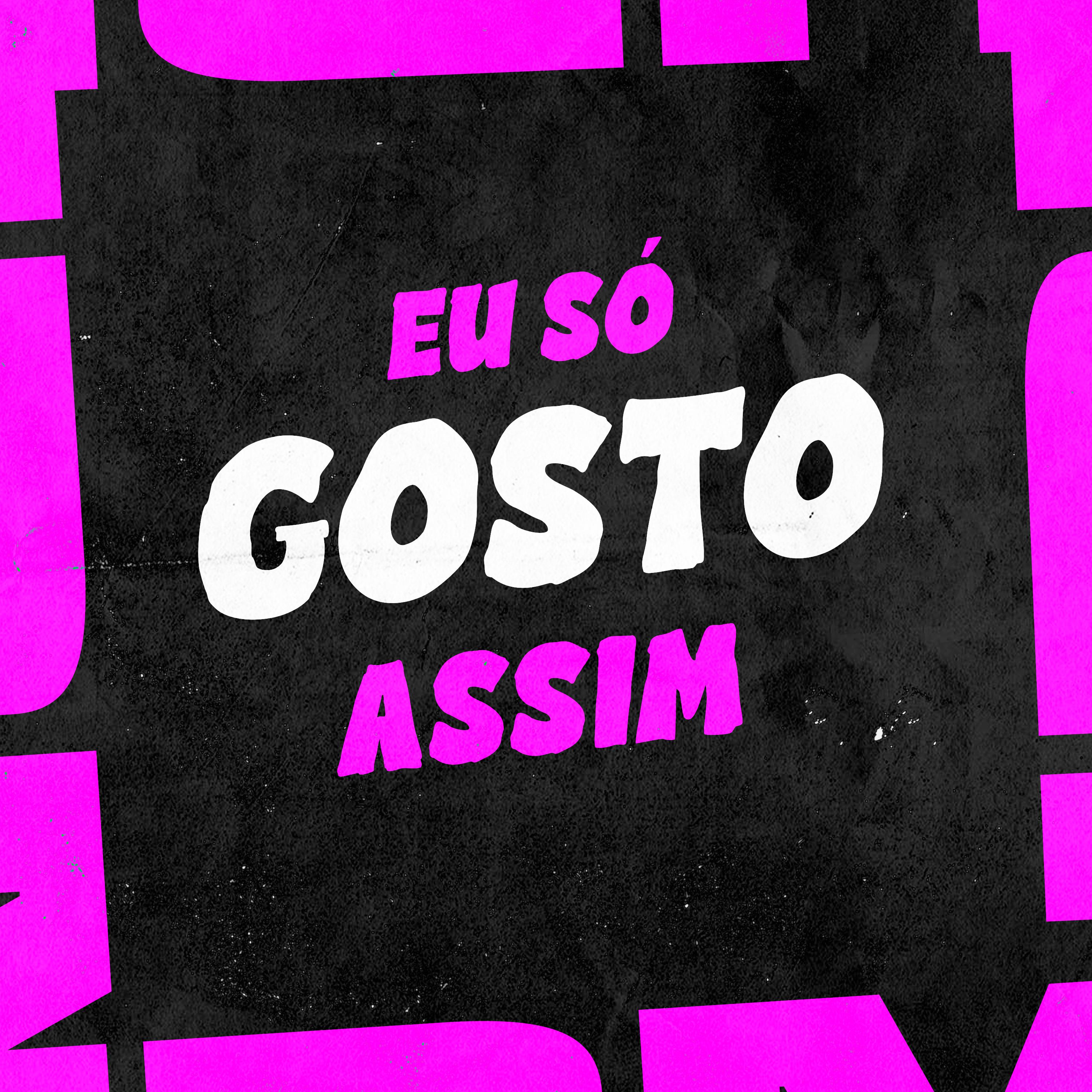 Постер альбома Eu Só Gosto Assim