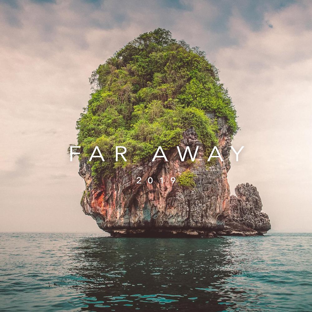 Постер альбома Far Away 2019