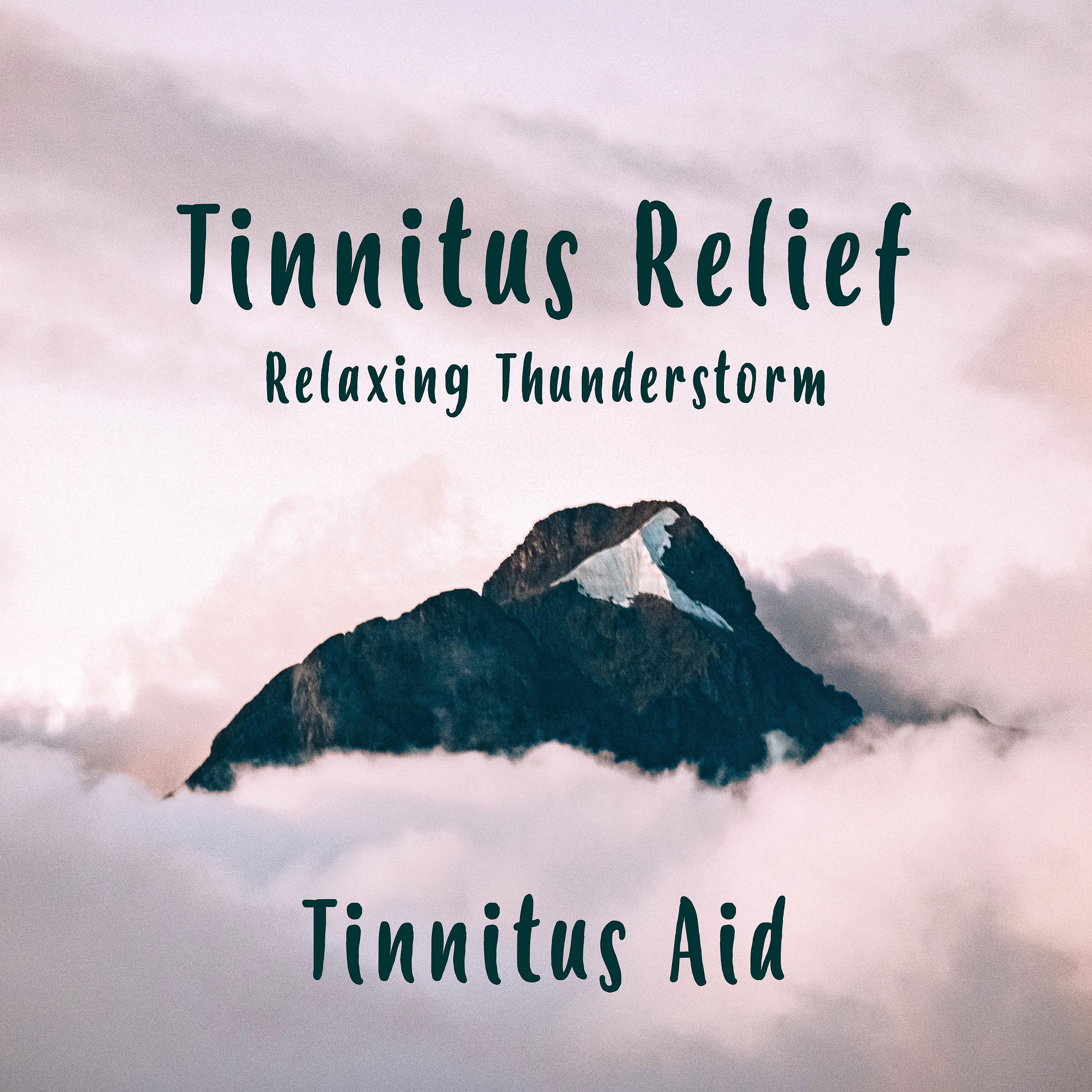 Постер альбома Tinnitus Relief - Relaxing Thunderstorm