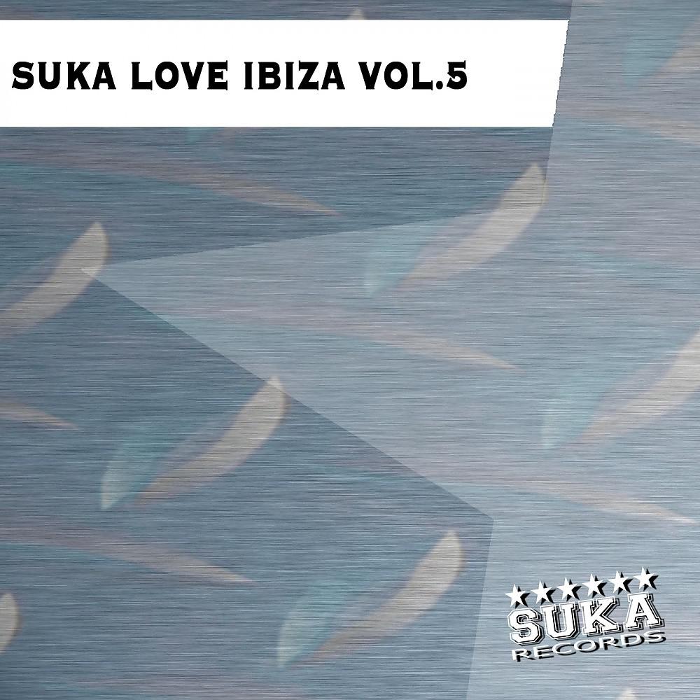 Постер альбома Suka Love Ibiza, Vol. 5