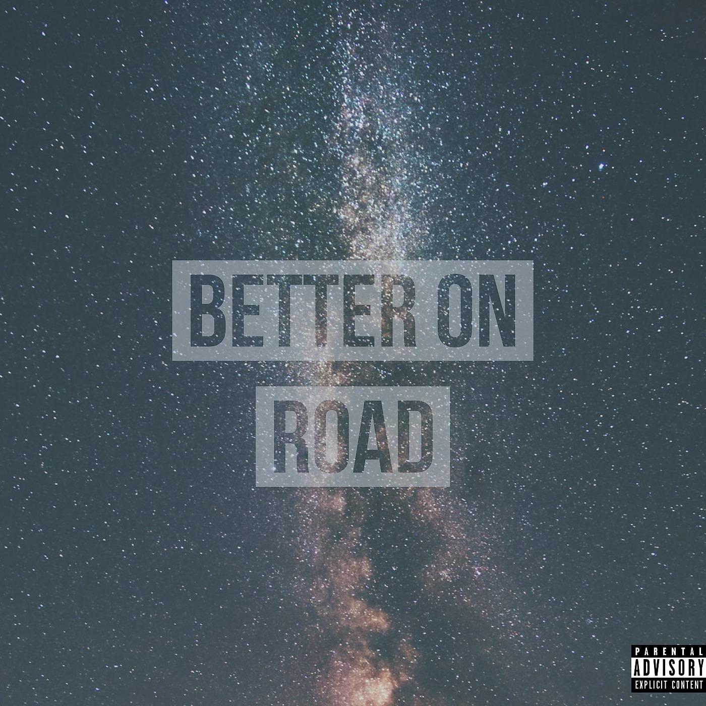 Постер альбома Better on Road