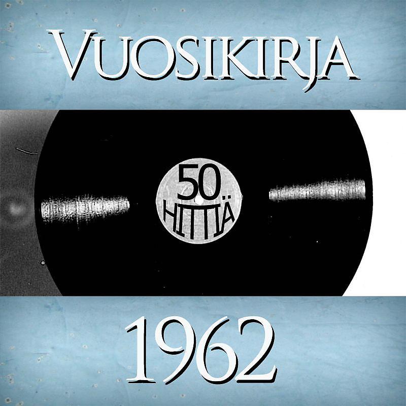 Постер альбома Vuosikirja 1962 - 50 hittiä