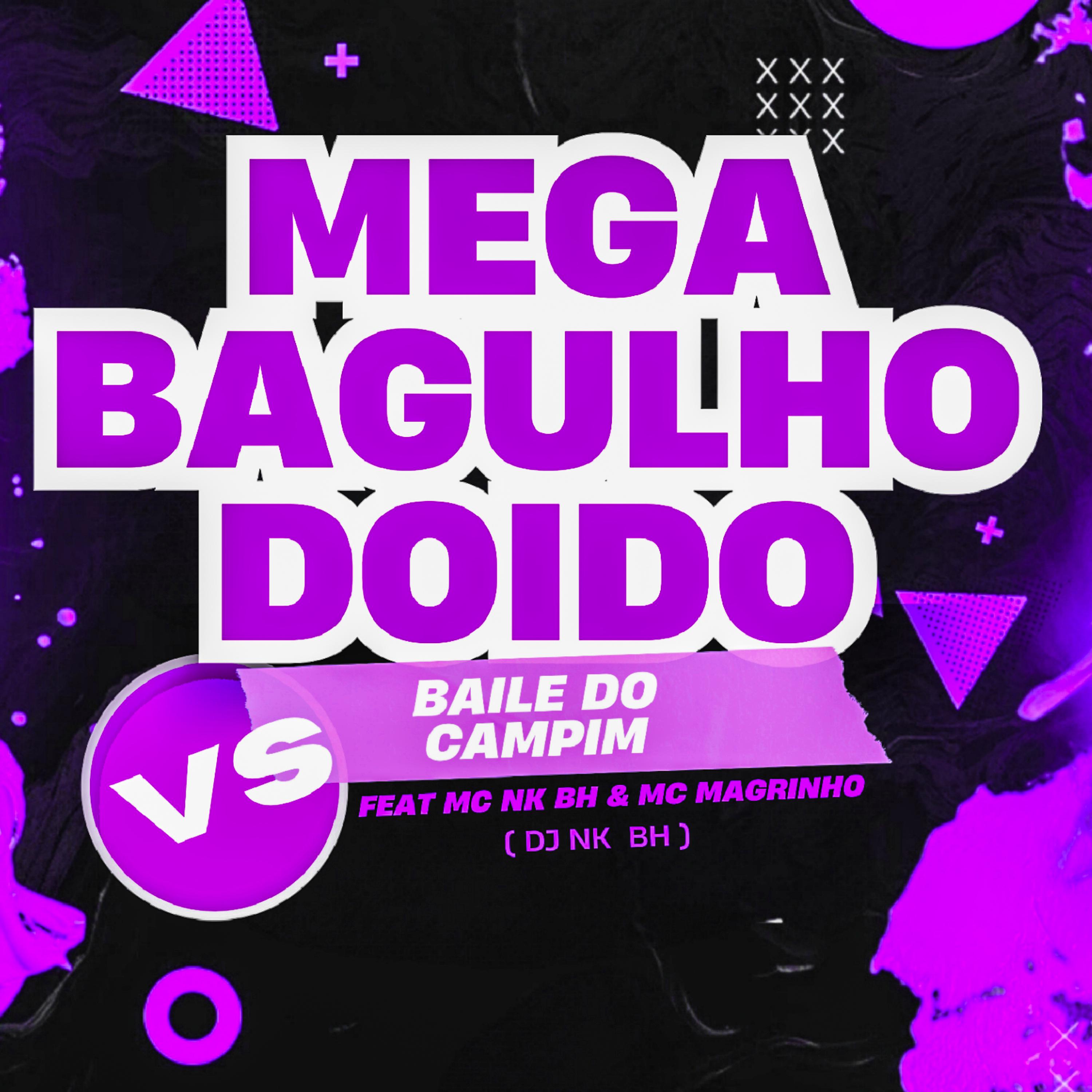 Постер альбома Mega Bagulho Doido Vs Baile do Campim