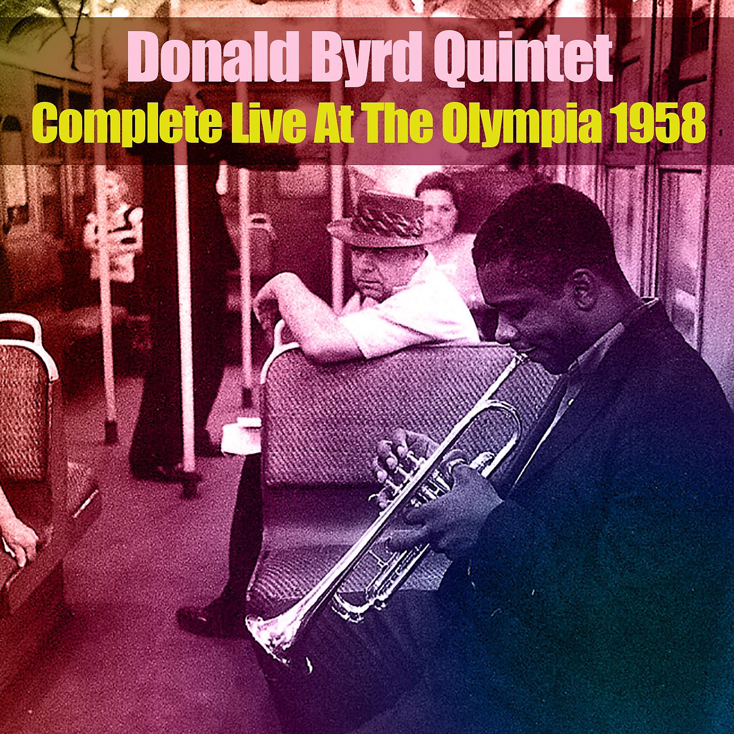 Постер альбома Donald Byrd Quintet: Complete Live at the Olympia 1958
