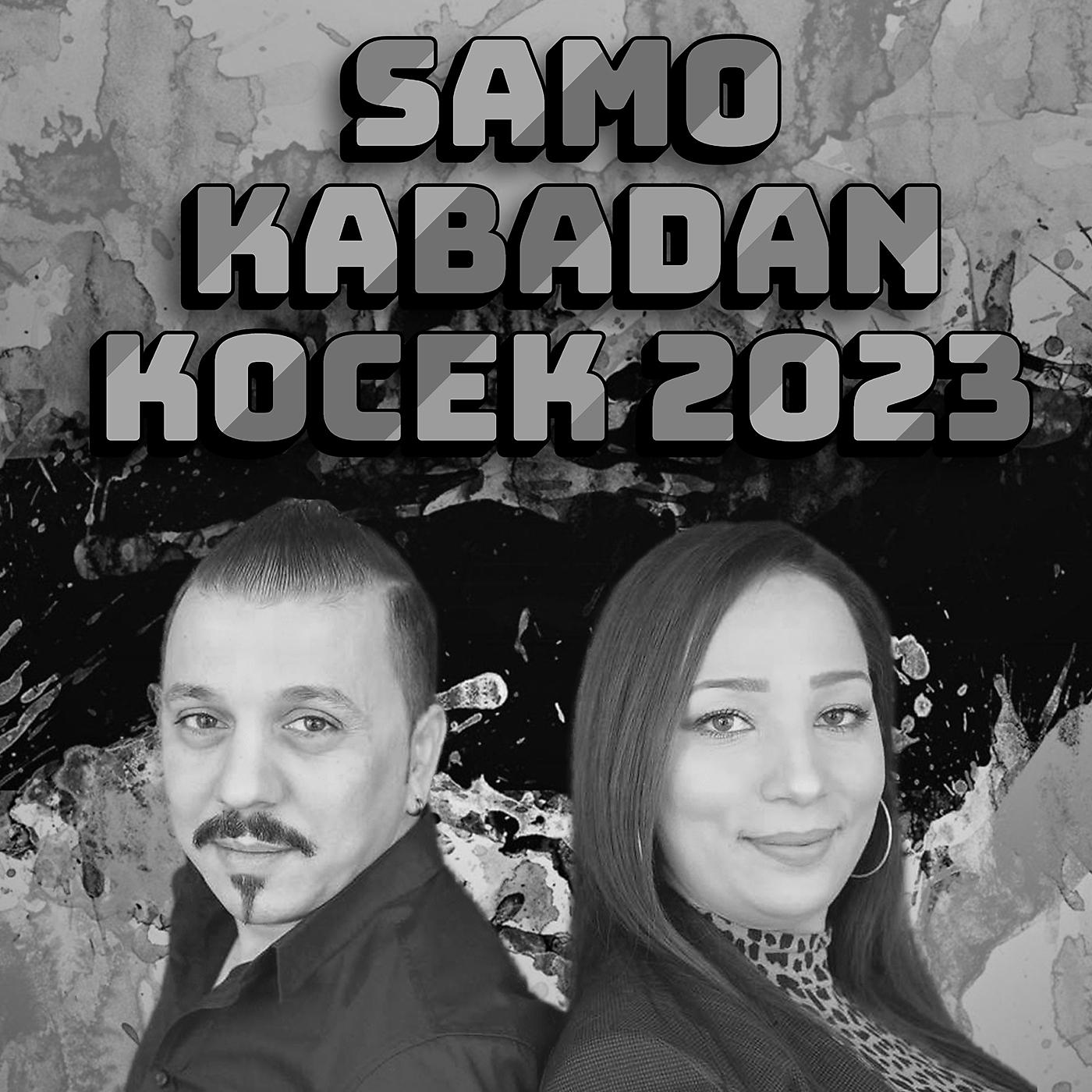 Постер альбома SAMO KABADAN KOCEK 2023