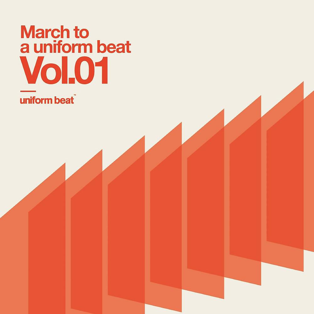 Постер альбома March to a Uniform Beat, Vol. 01