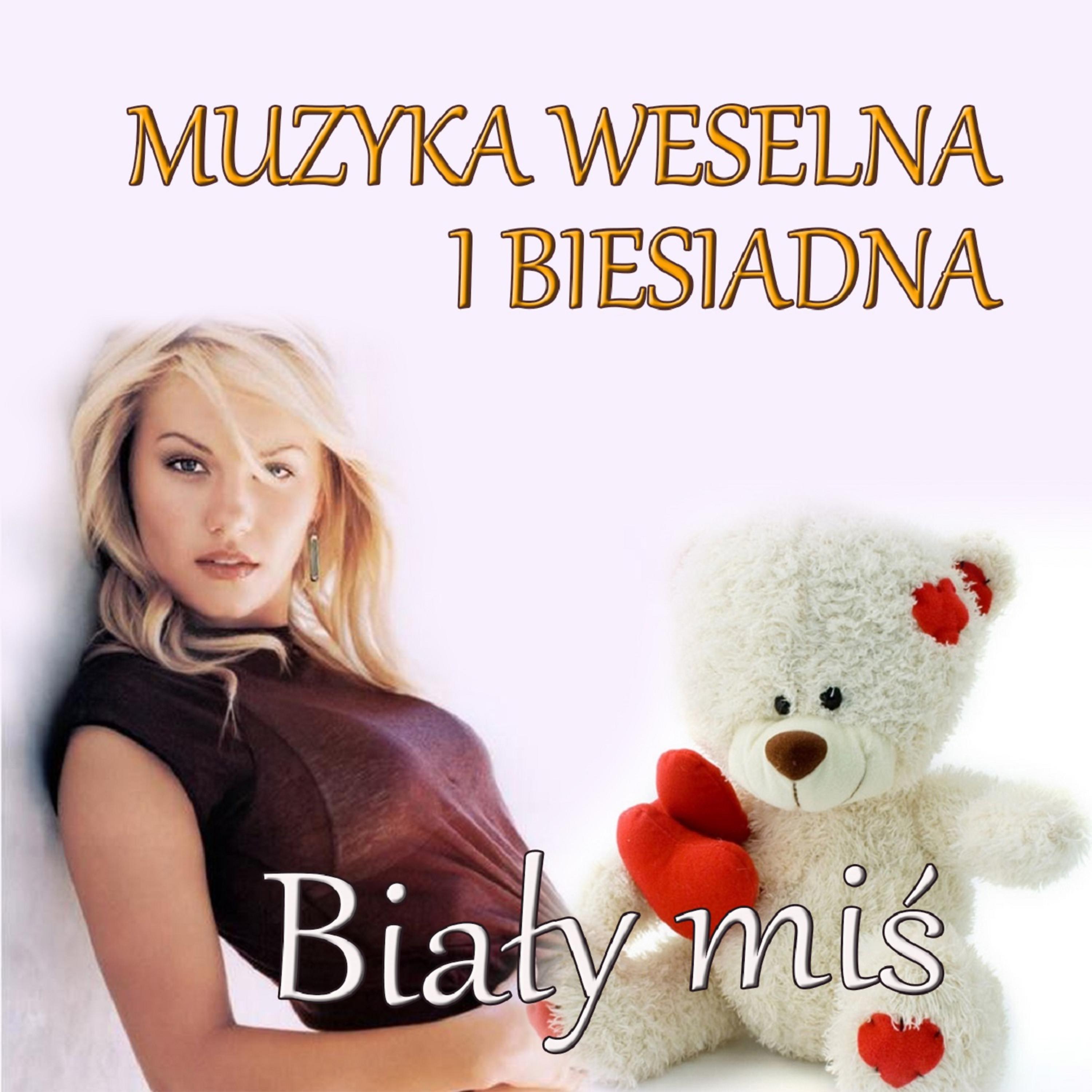 Постер альбома Muzyka Weselna i Biesiadna - Bialy Mis