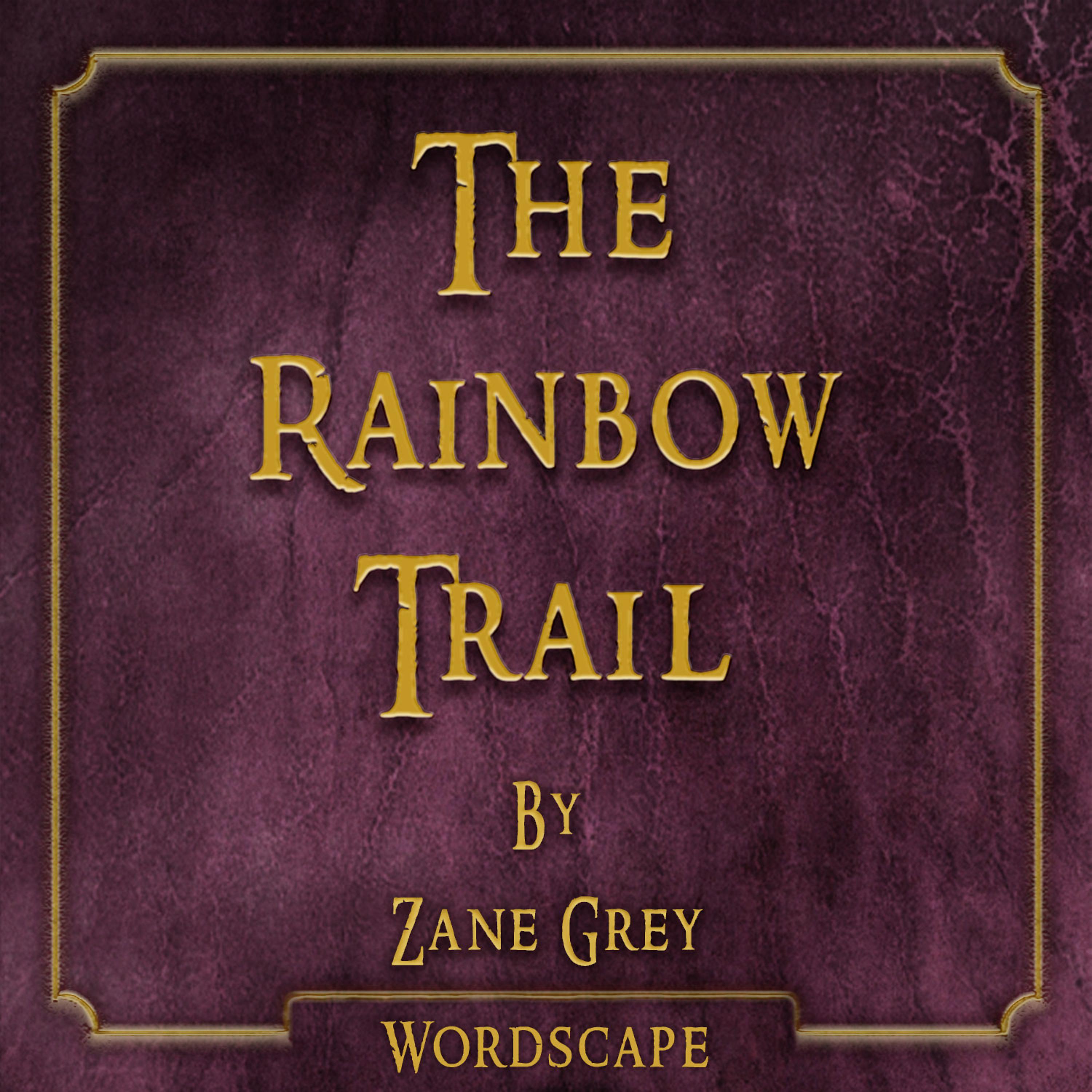 Постер альбома The Rainbow Trail (By Zane Grey)