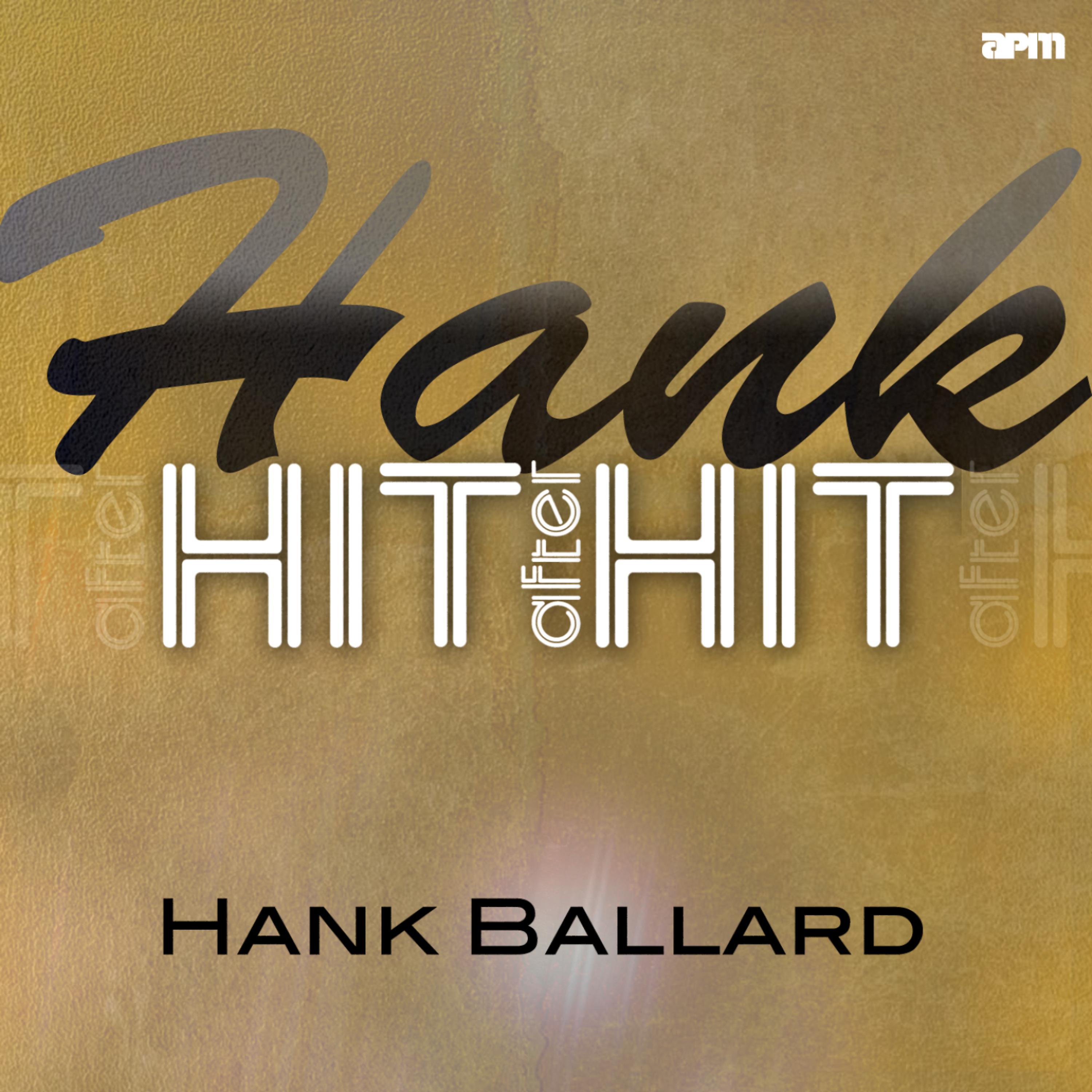 Постер альбома Hank - Hit After Hit